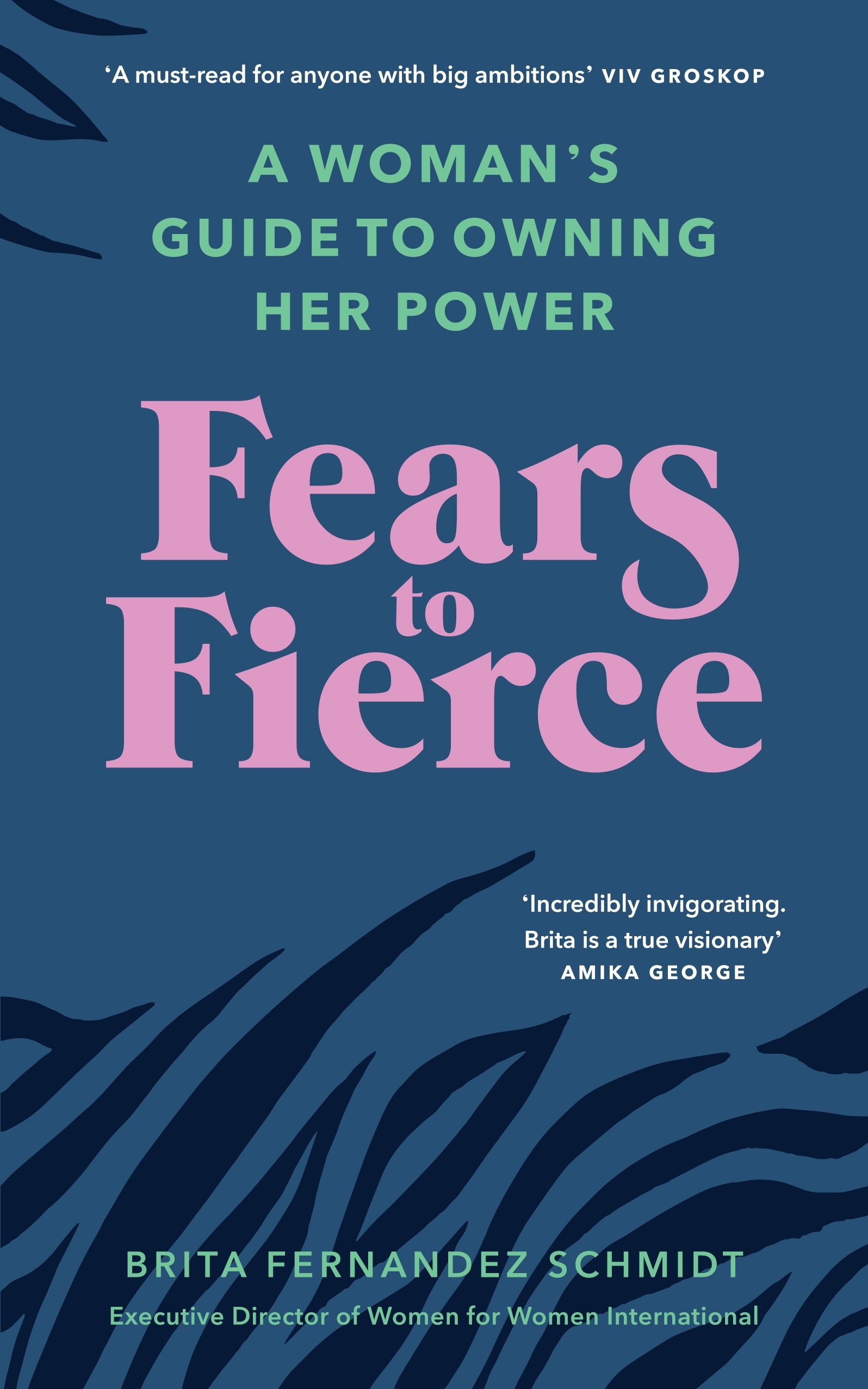 Fears to Fierce by Brita Fernandez Schmidt - Penguin Books Australia