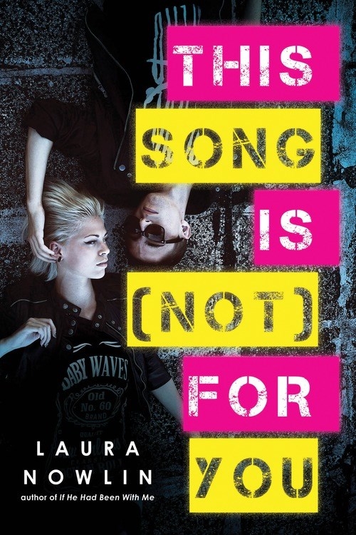 This Song Is (Not) For You by Laura Nowlin Penguin