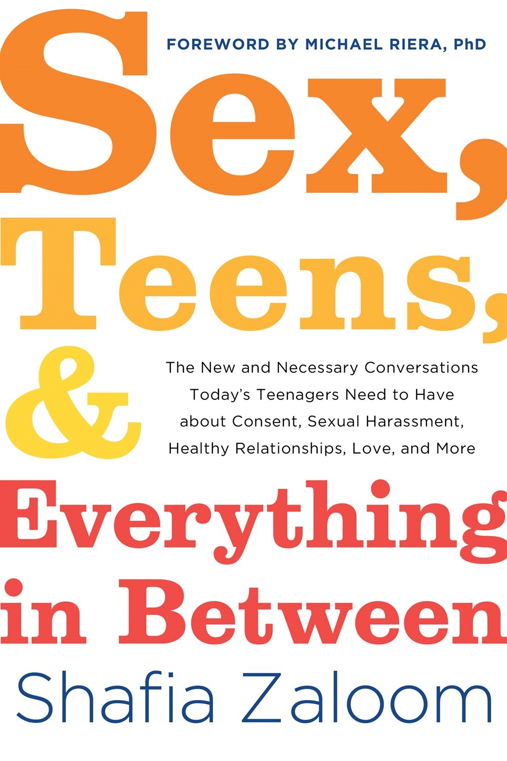 Sex, Teens, and Everything in Between by Shafia Zaloom - Penguin Books  Australia