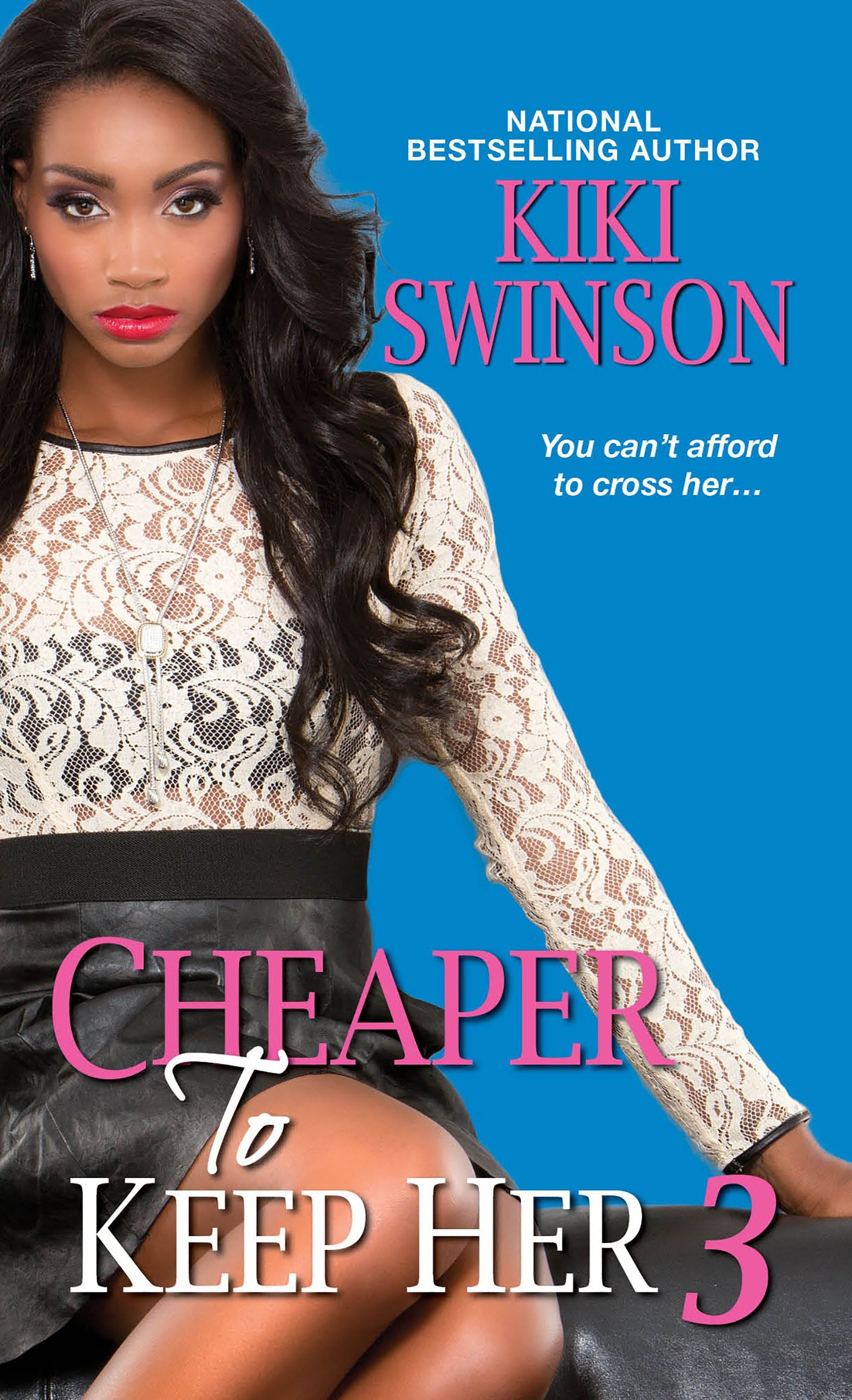 Cheaper To Keep Her 3 by Kiki Swinson - Penguin Books Australia
