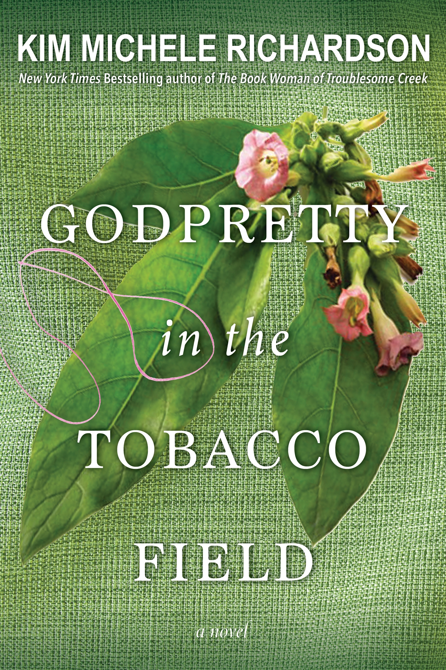 GodPretty in the Tobacco Field by Kim Michele Richardson Penguin