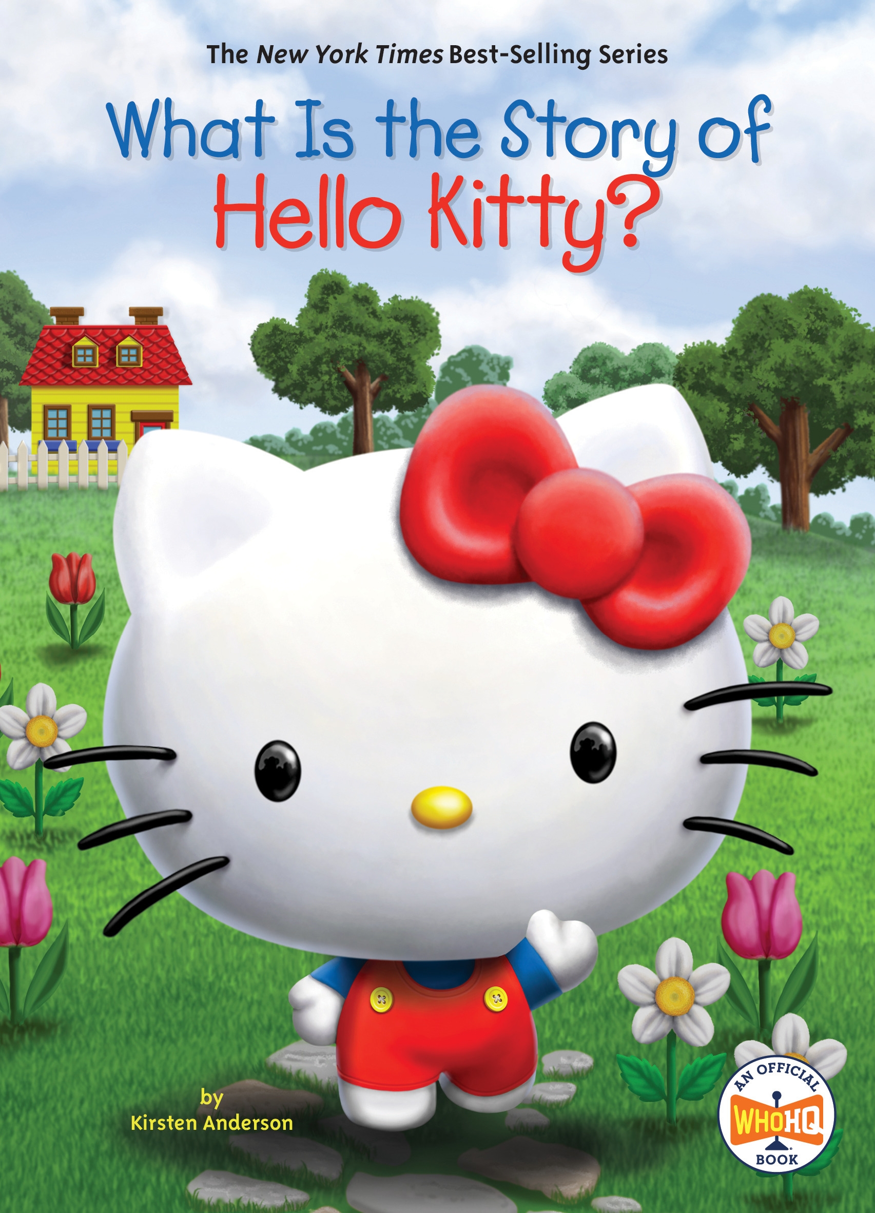 What Is the Story  of Hello  Kitty  by Kirsten Anderson 