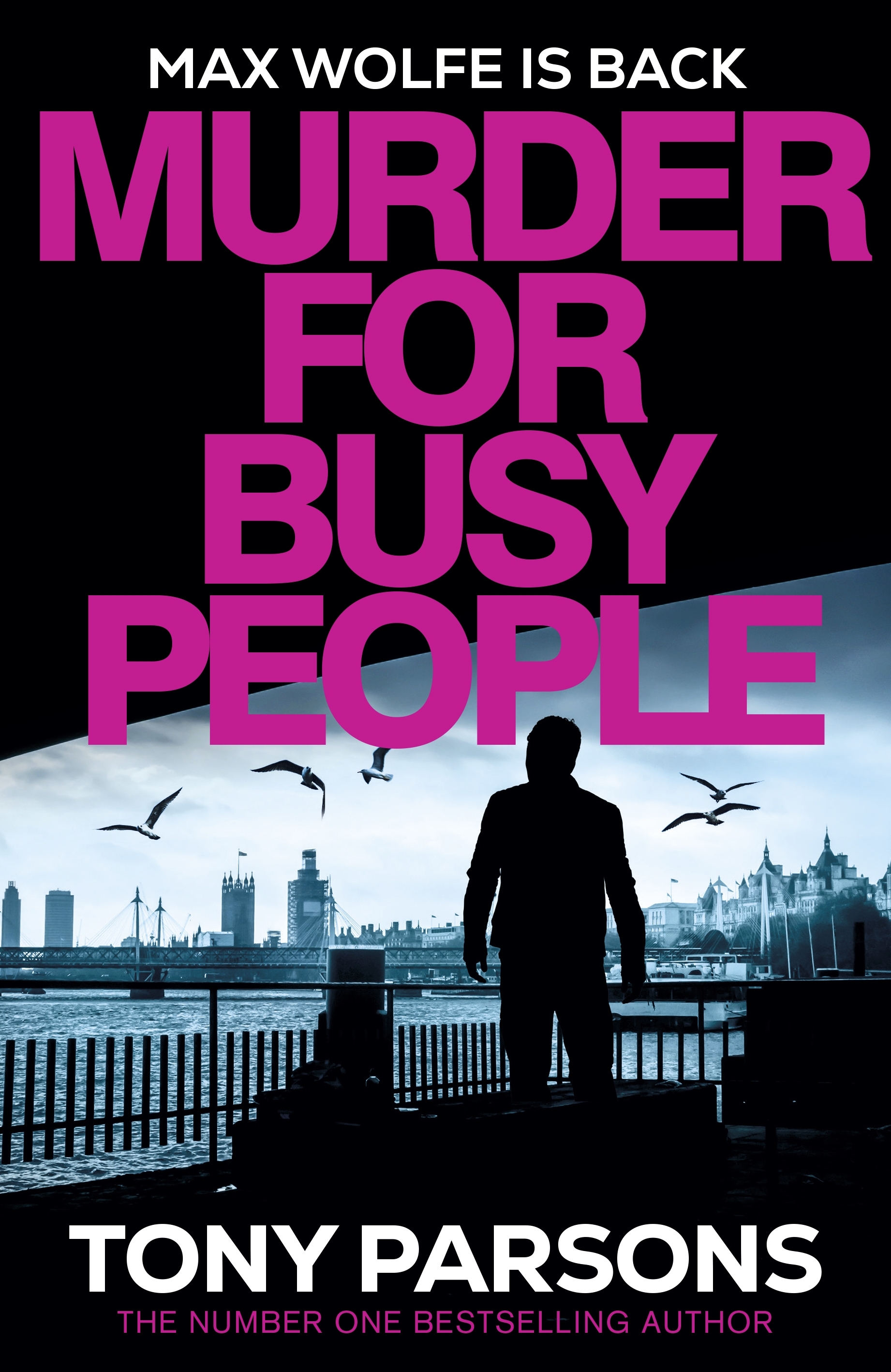 Murder for Busy People by Tony Parsons - Penguin Books Australia