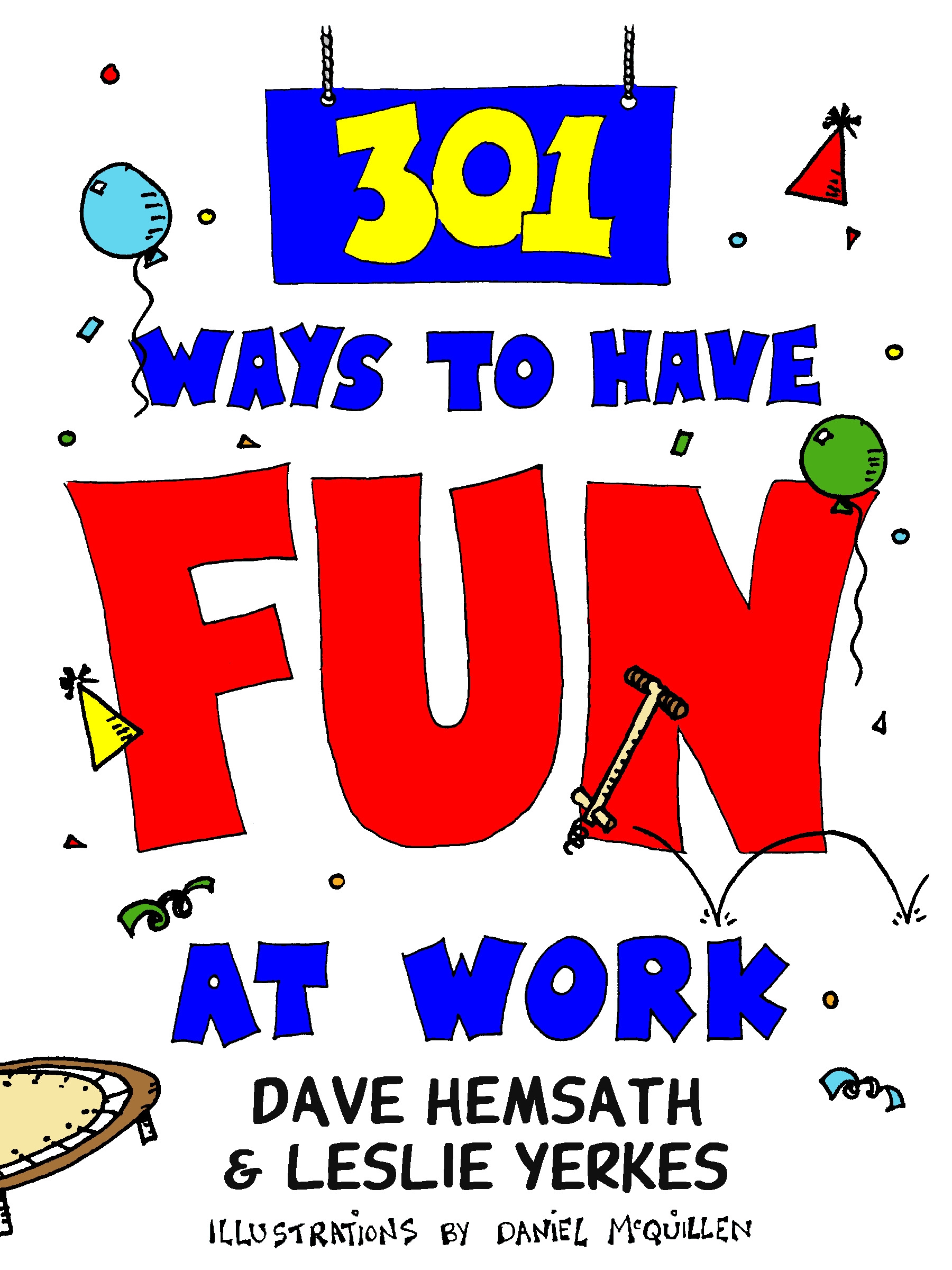 301-ways-to-have-fun-at-work-by-dave-hemsath-penguin-books-australia