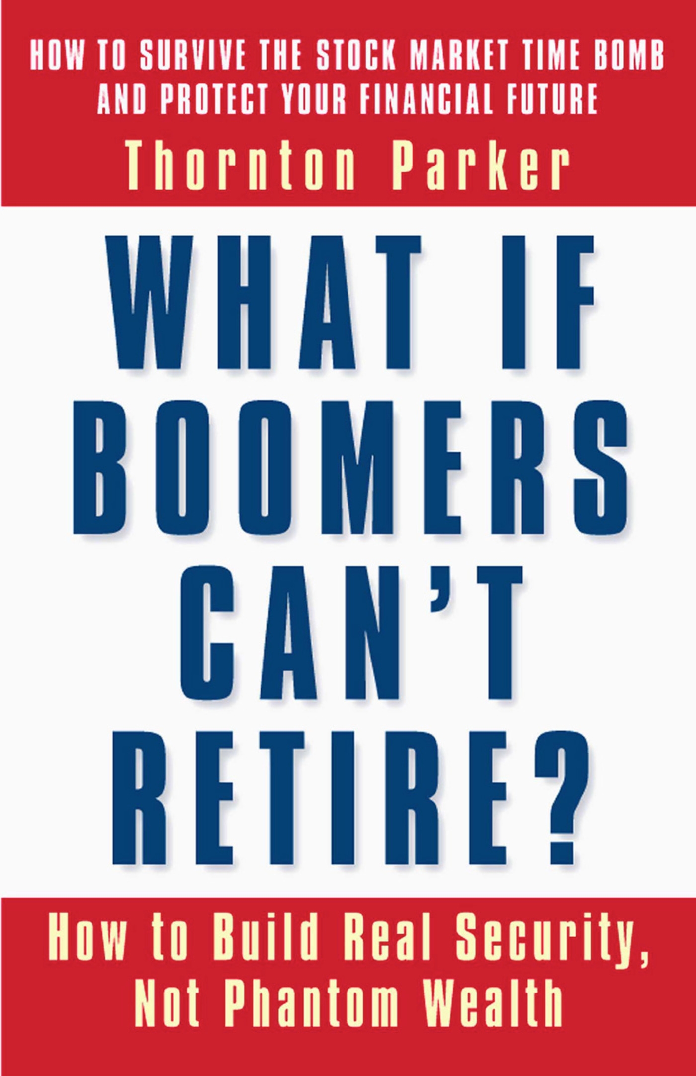 What If Boomers Can't Retire? By Thornton Parker - Penguin Books New ...