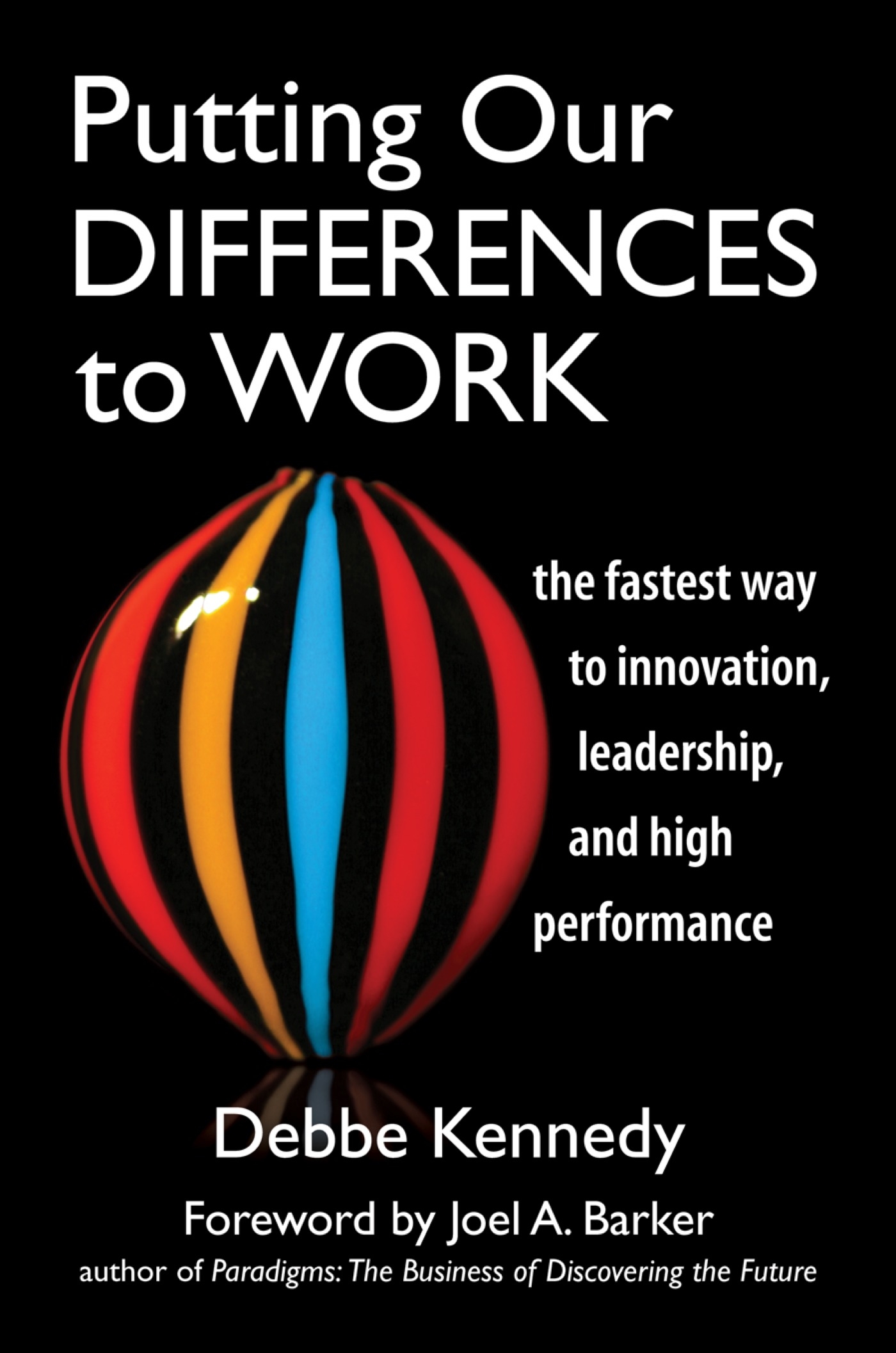 Putting Our Differences To Work by Debbe Kennedy Penguin Books