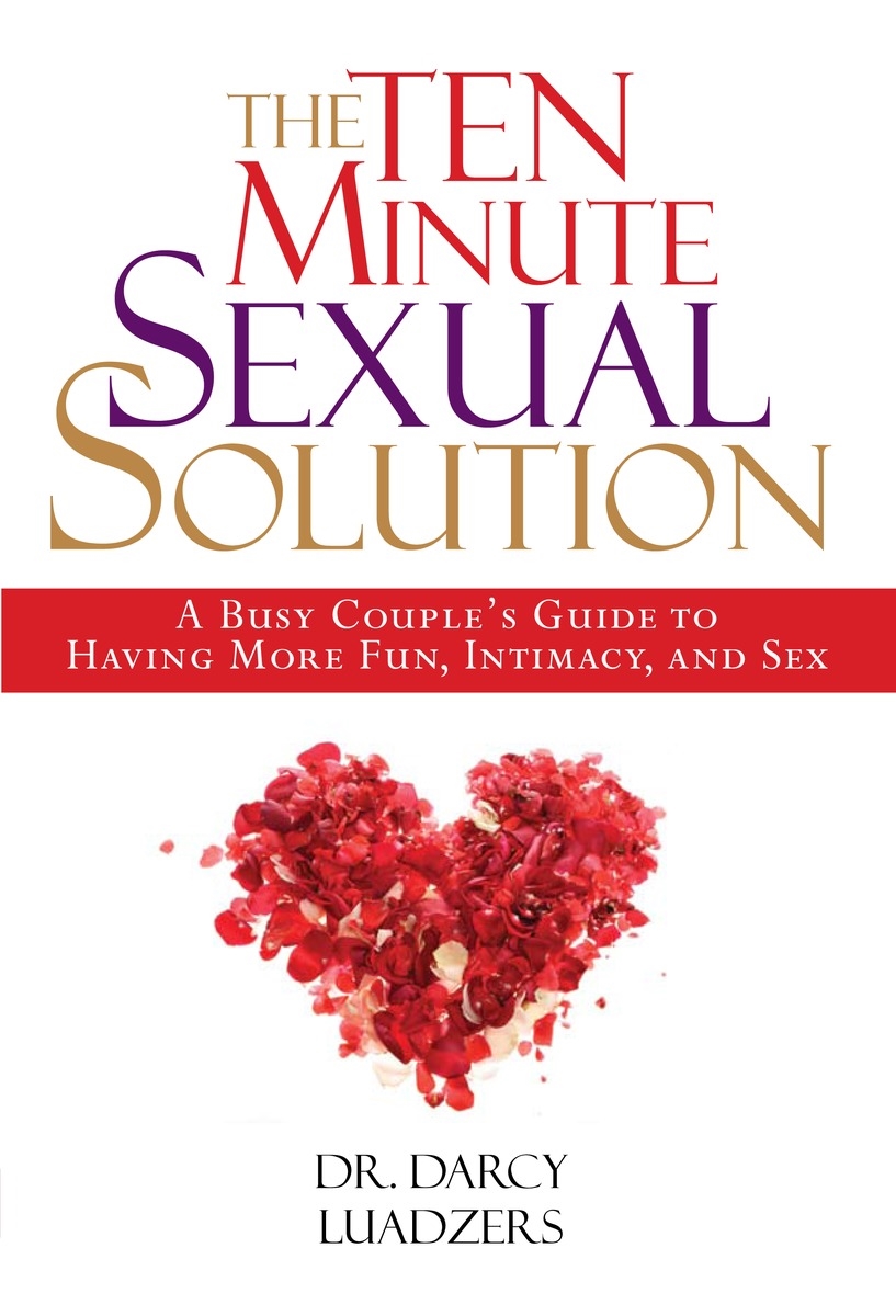 The Ten Minute Sexual Solution By Darcy Luadzers Penguin Books Australia 