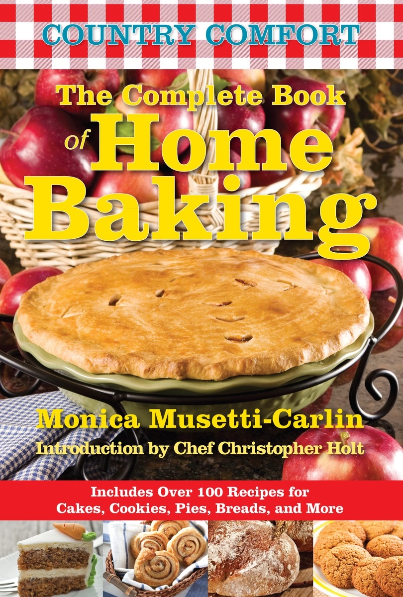 The Complete Book of Home Baking: Country Comfort by Monica Musetti
