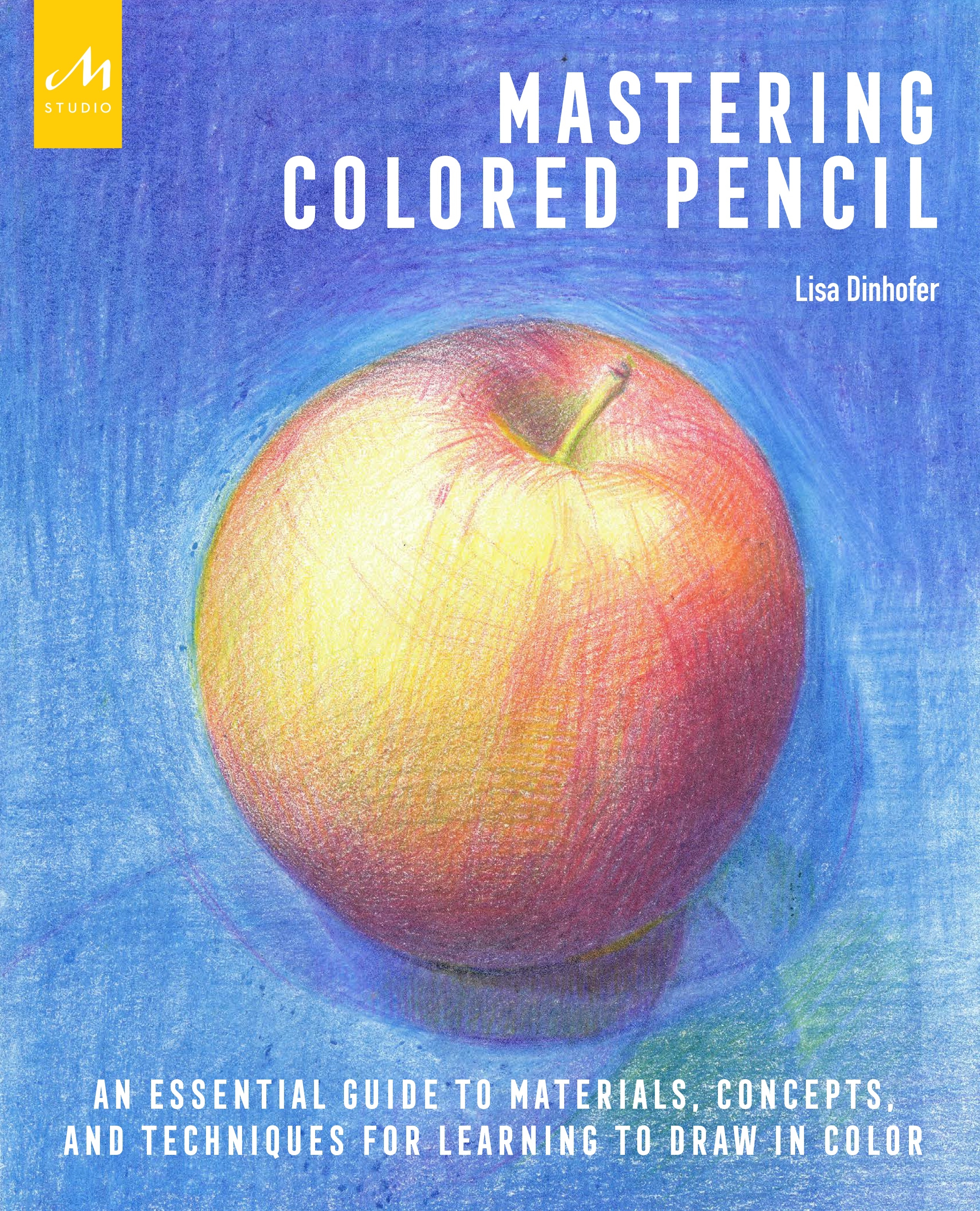 Mastering Colored Pencil by Lisa Dinhofer Penguin Books Australia