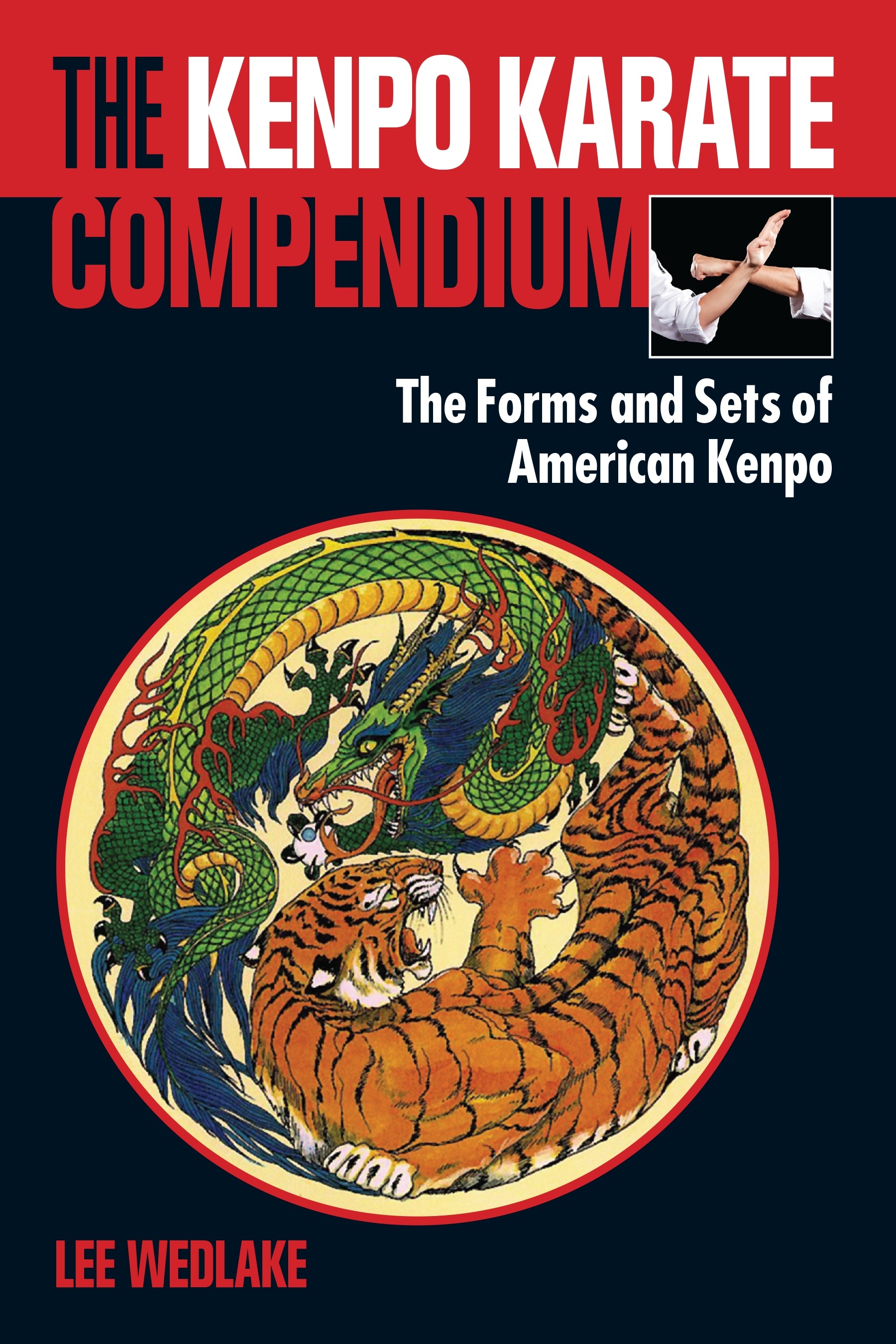 The Kenpo Karate Compendium By Lee Wedlake Penguin Books Australia