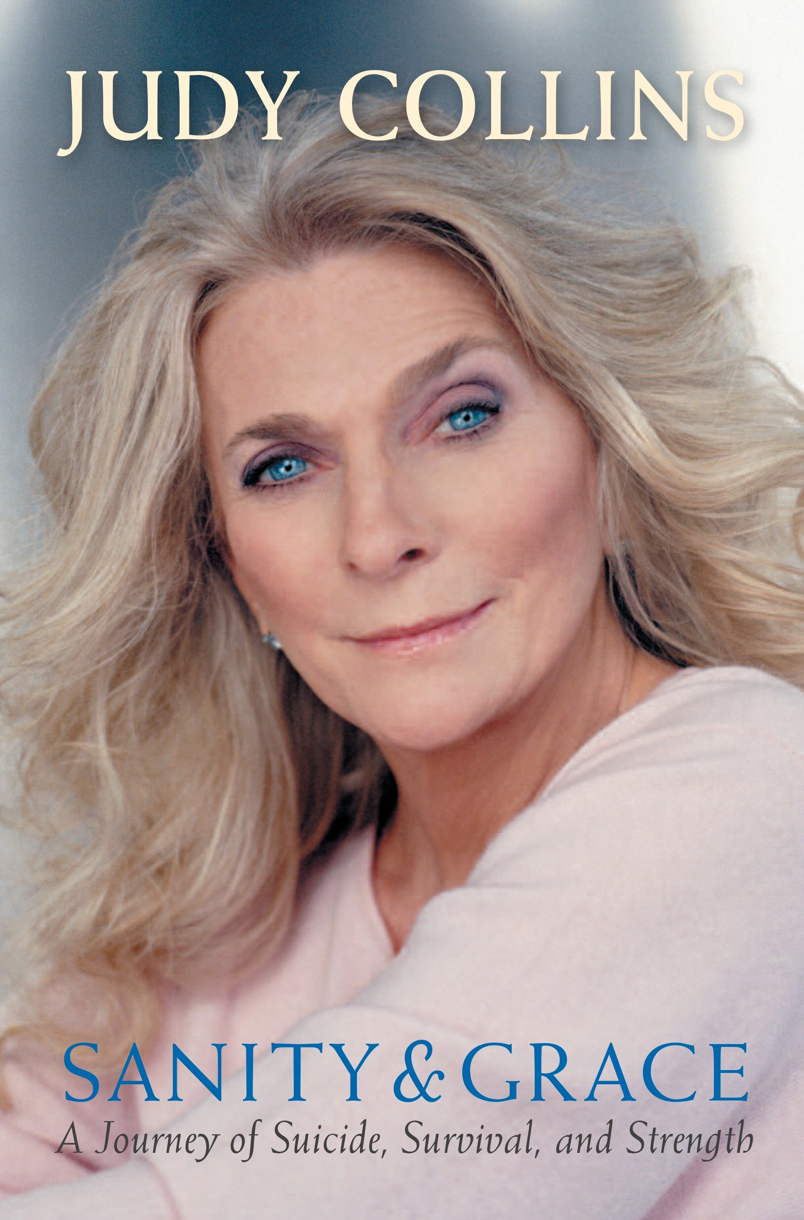 Sanity and Grace by JUDY COLLINS - Penguin Books Australia