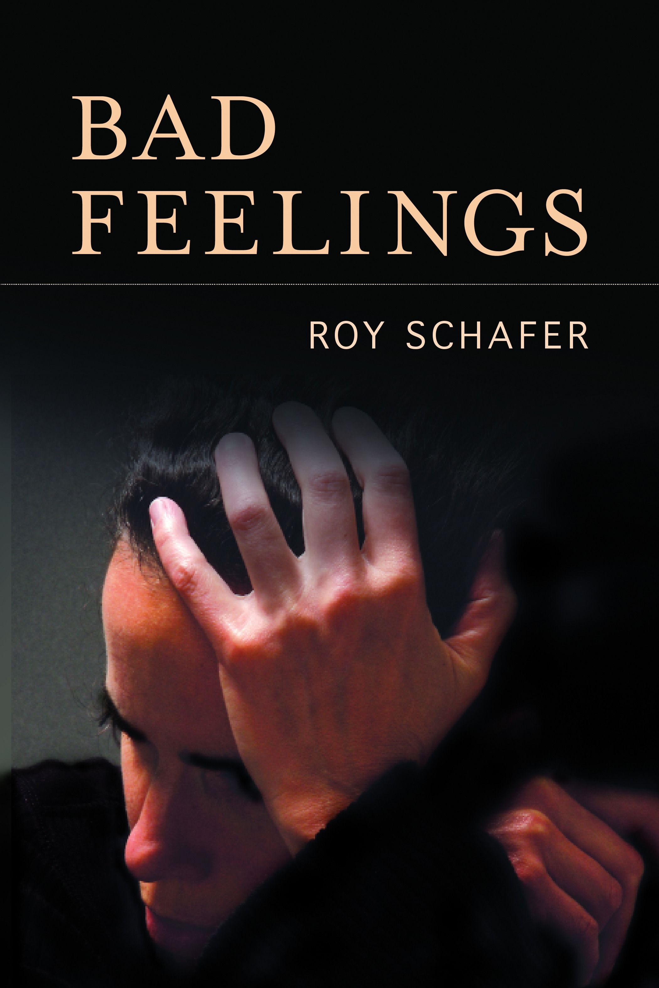 Bad Feelings by Roy Schafer - Penguin Books New Zealand