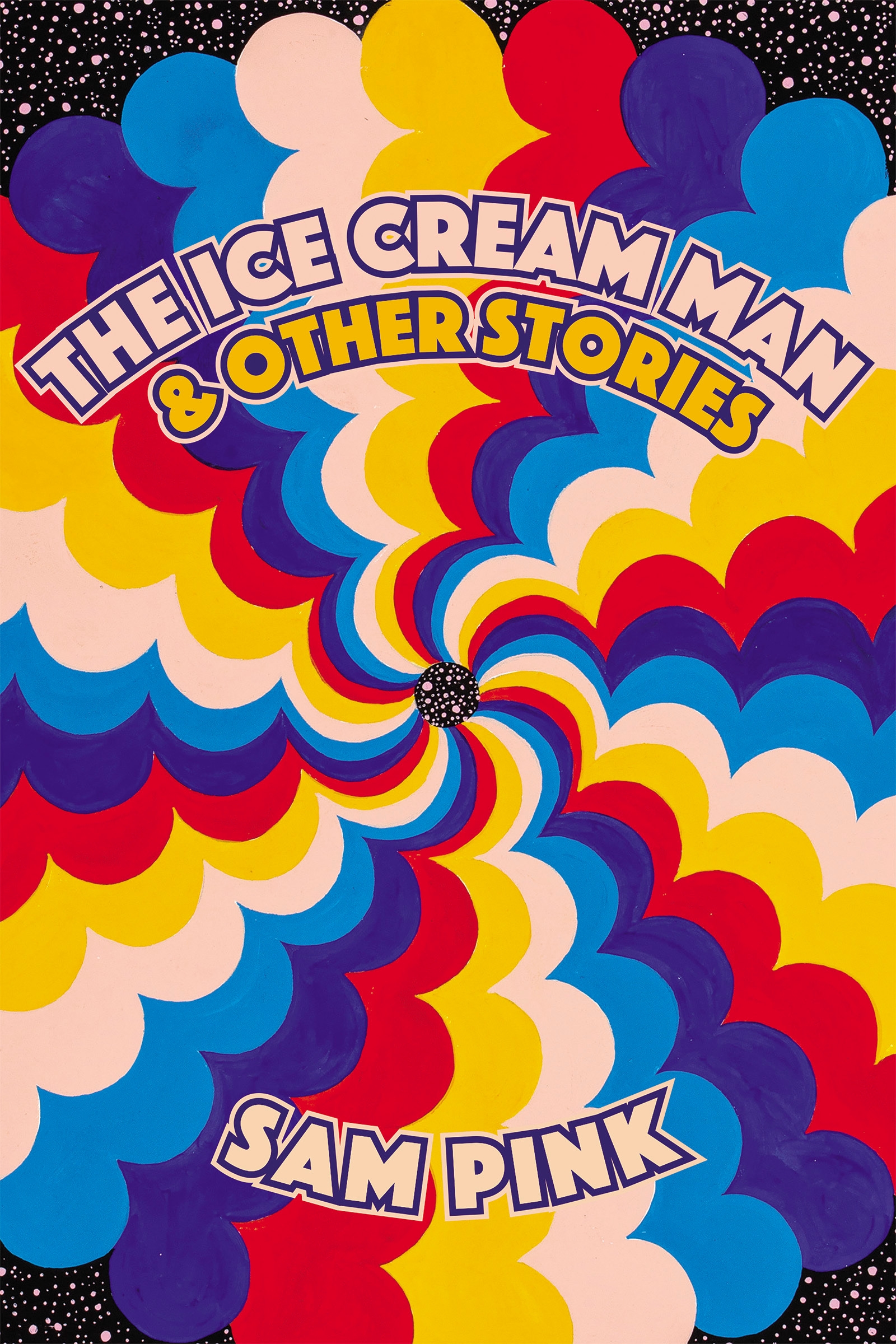 The Ice Cream Man And Other Stories By Sam Pink Penguin Books New Zealand