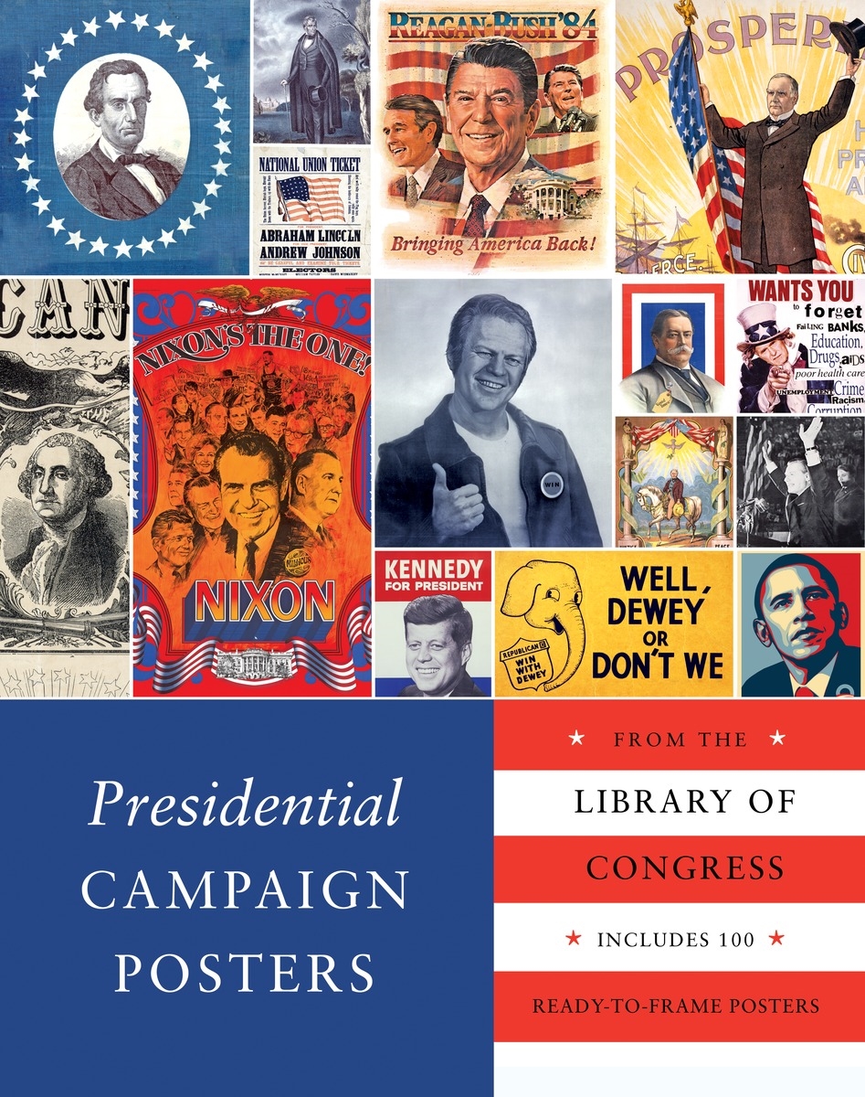 Presidential Campaign Posters by THE LIBRARY OF CONGRESS - Penguin ...