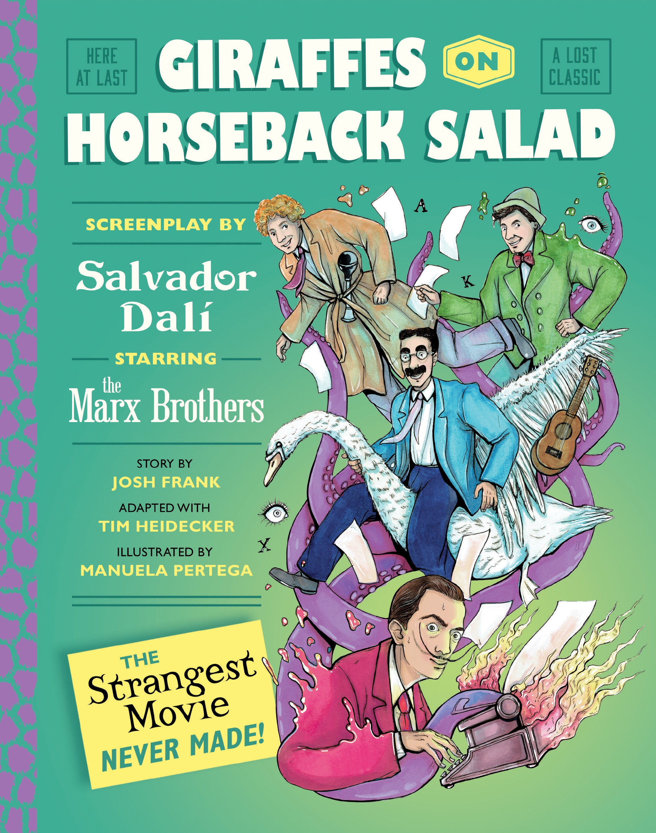 and the Strangest the Marx Brothers Salvador Dali Giraffes on Horseback Salad