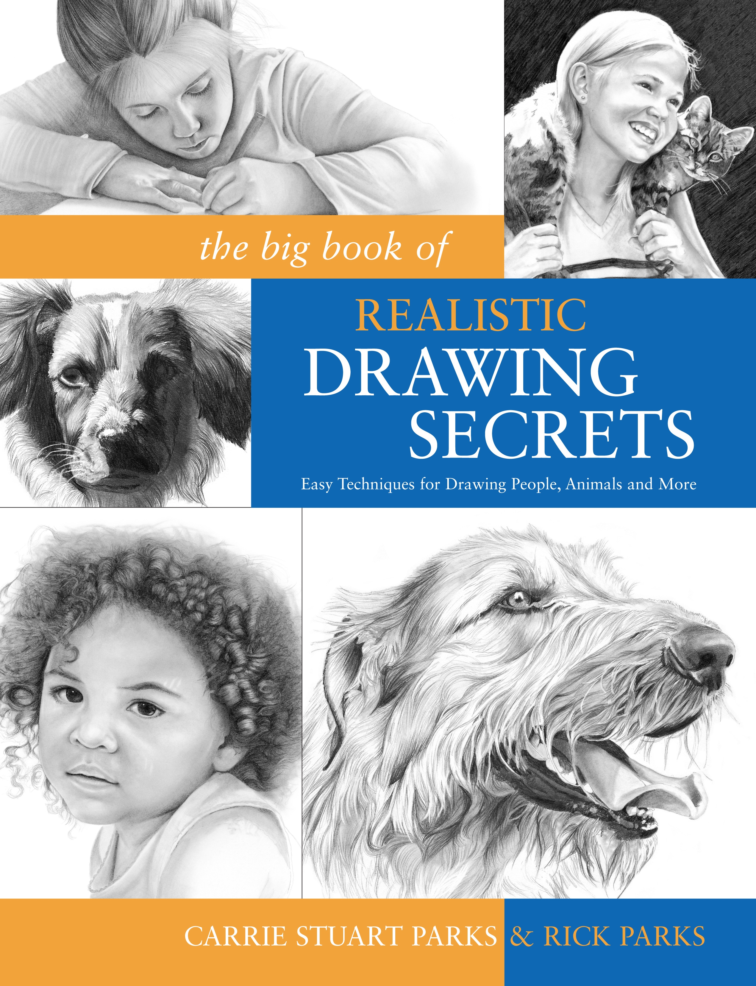 The Big Book of Realistic Drawing Secrets by Carrie Stuart 