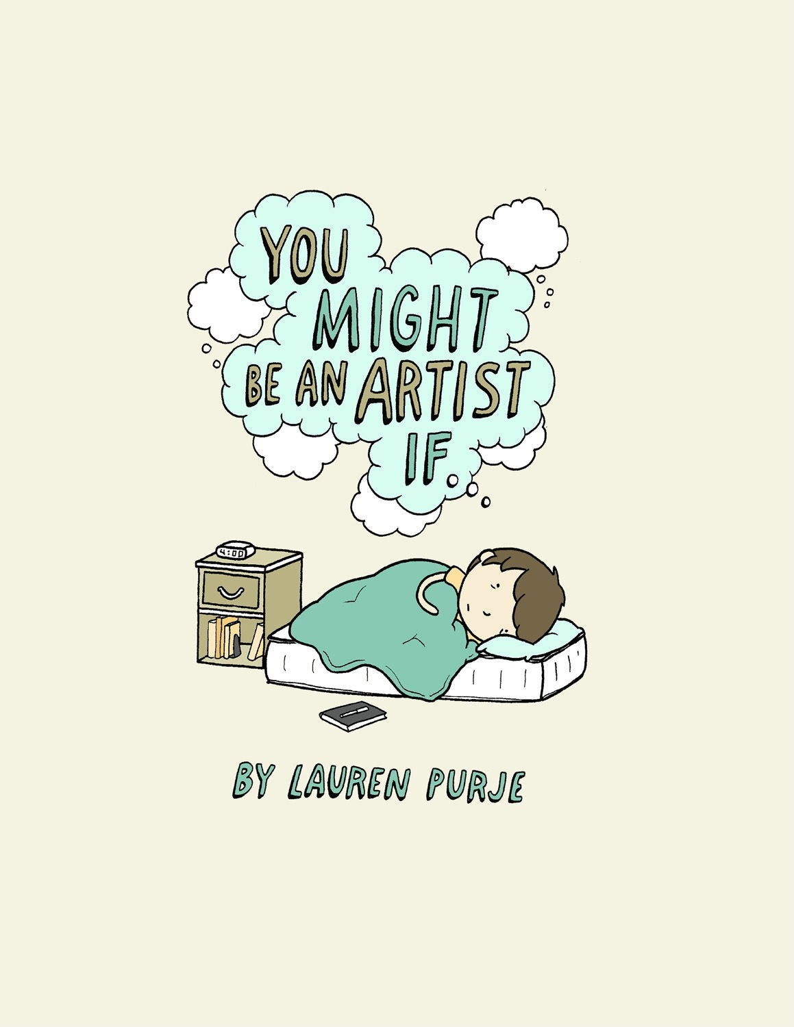 You Might Be An Artist If .... by Lauren Purje - Penguin Books New Zealand