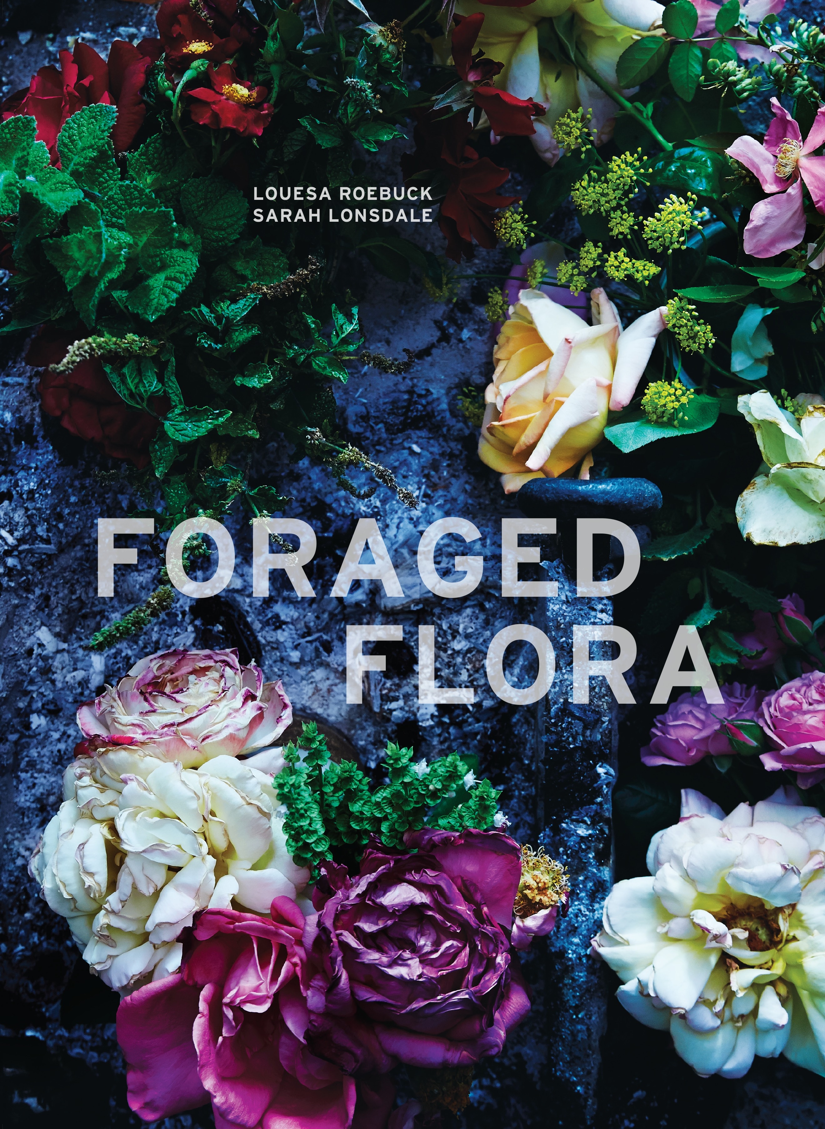 foraged flora by louesa roebuck - penguin books australia