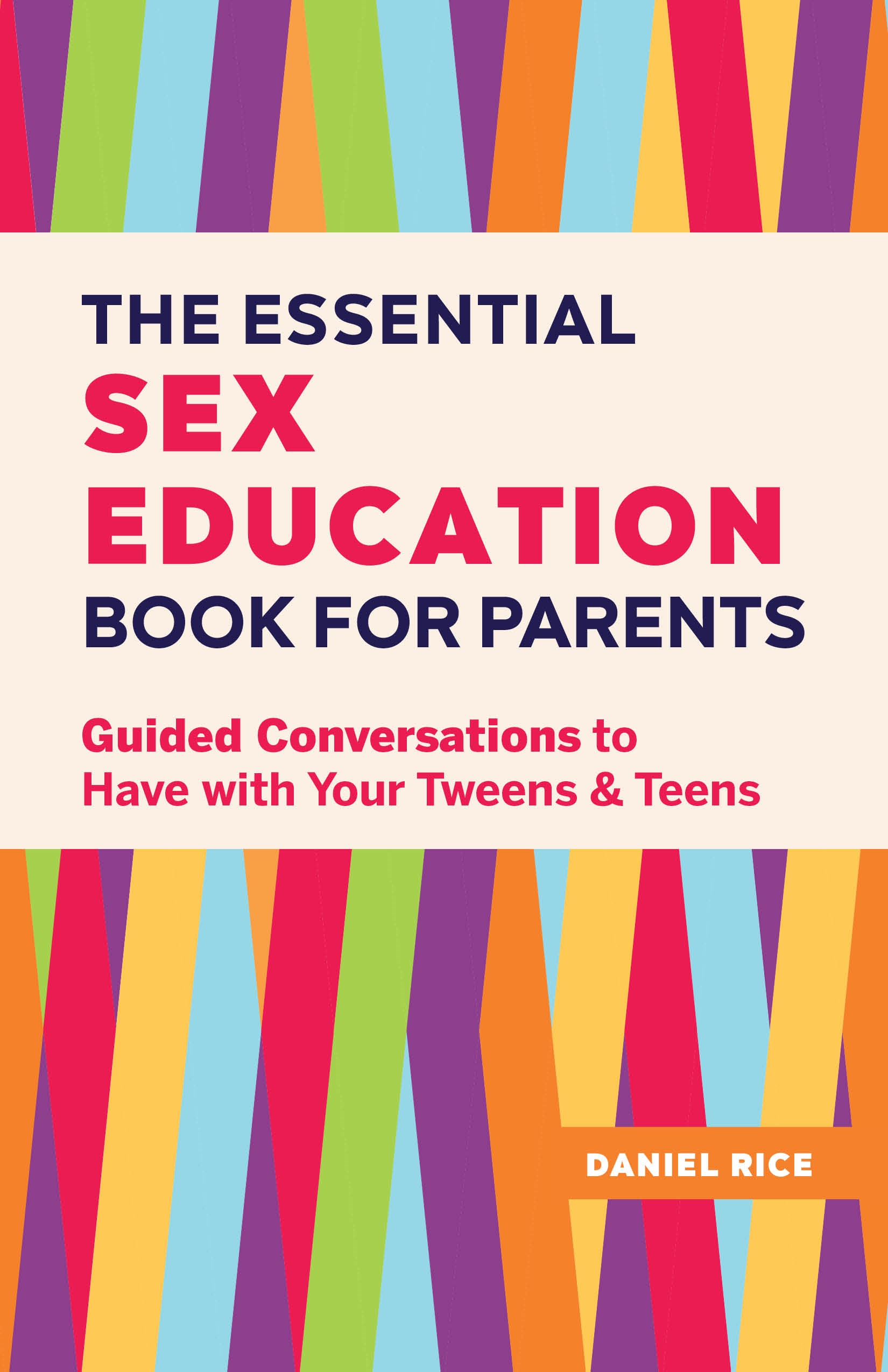 The Essential Sex Education Book for Parents by Daniel Rice - Penguin Books  Australia