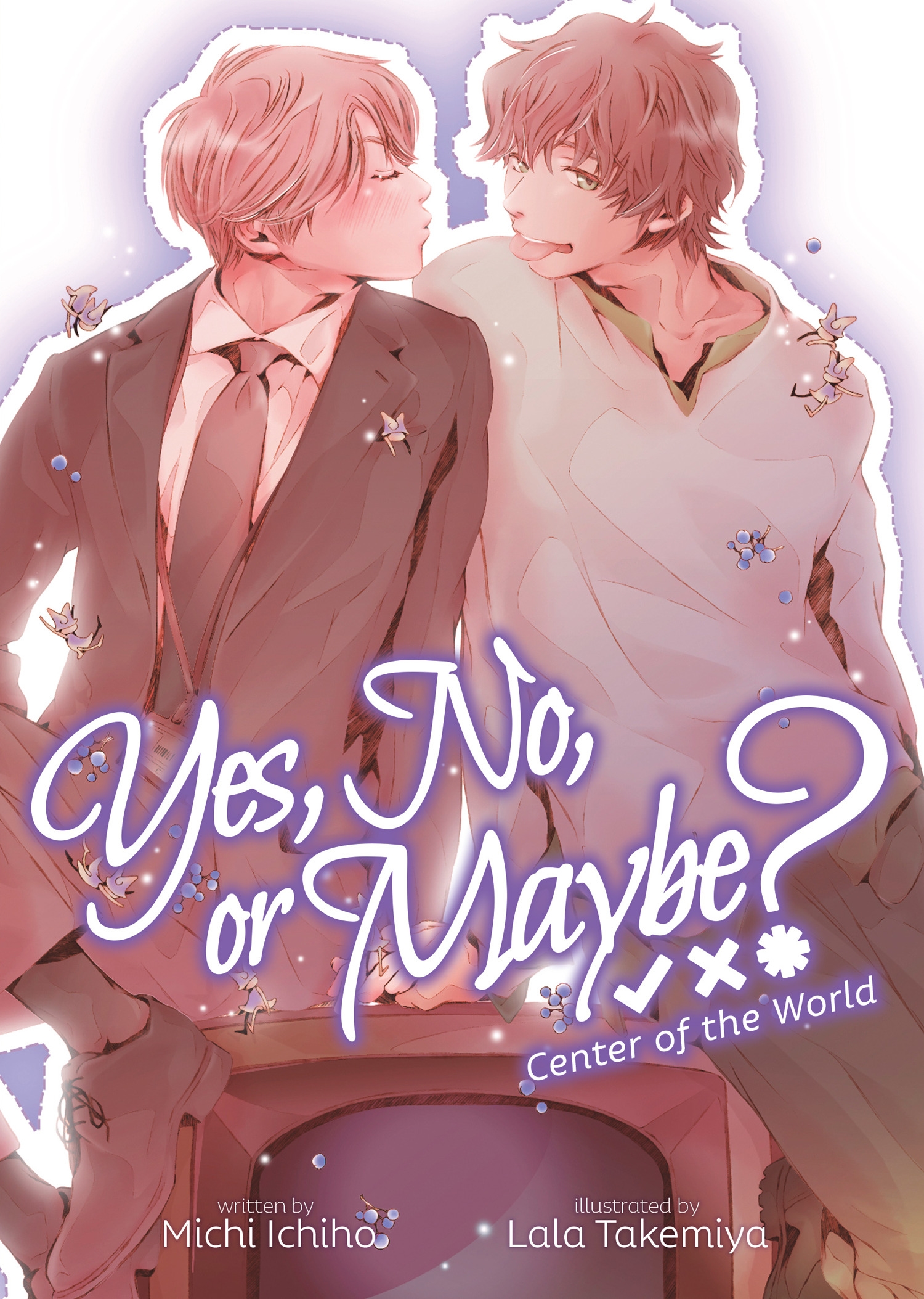 Yes, No, or Maybe? (Light Novel 2) - Center of the World by Michi 