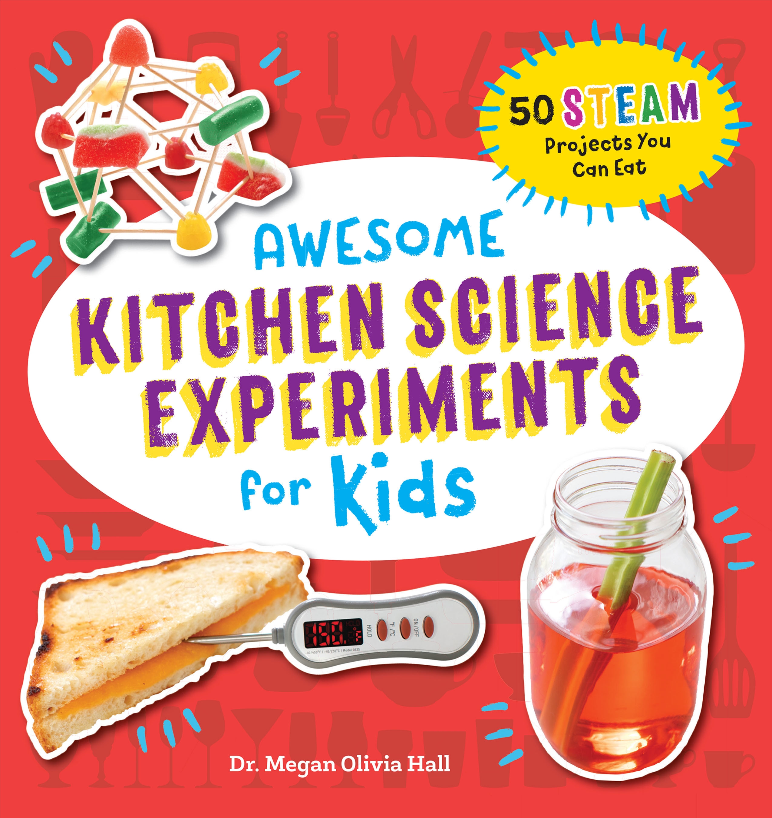 Awesome Kitchen Science Experiments for Kids by Dr. Megan Olivia Hall PhD,  MEd - Penguin Books Australia