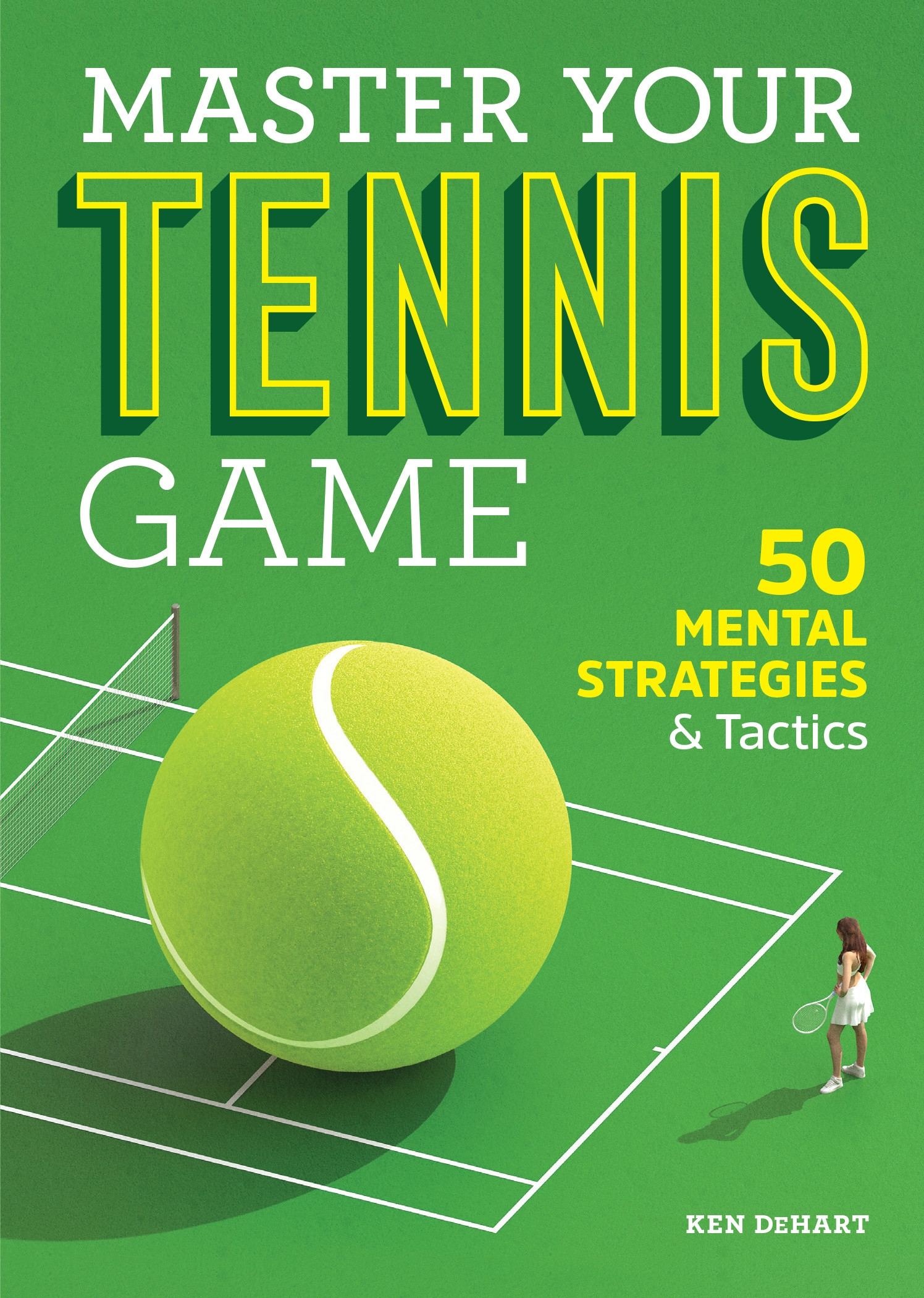 Master Your Tennis Game by Ken DeHart - Penguin Books New Zealand