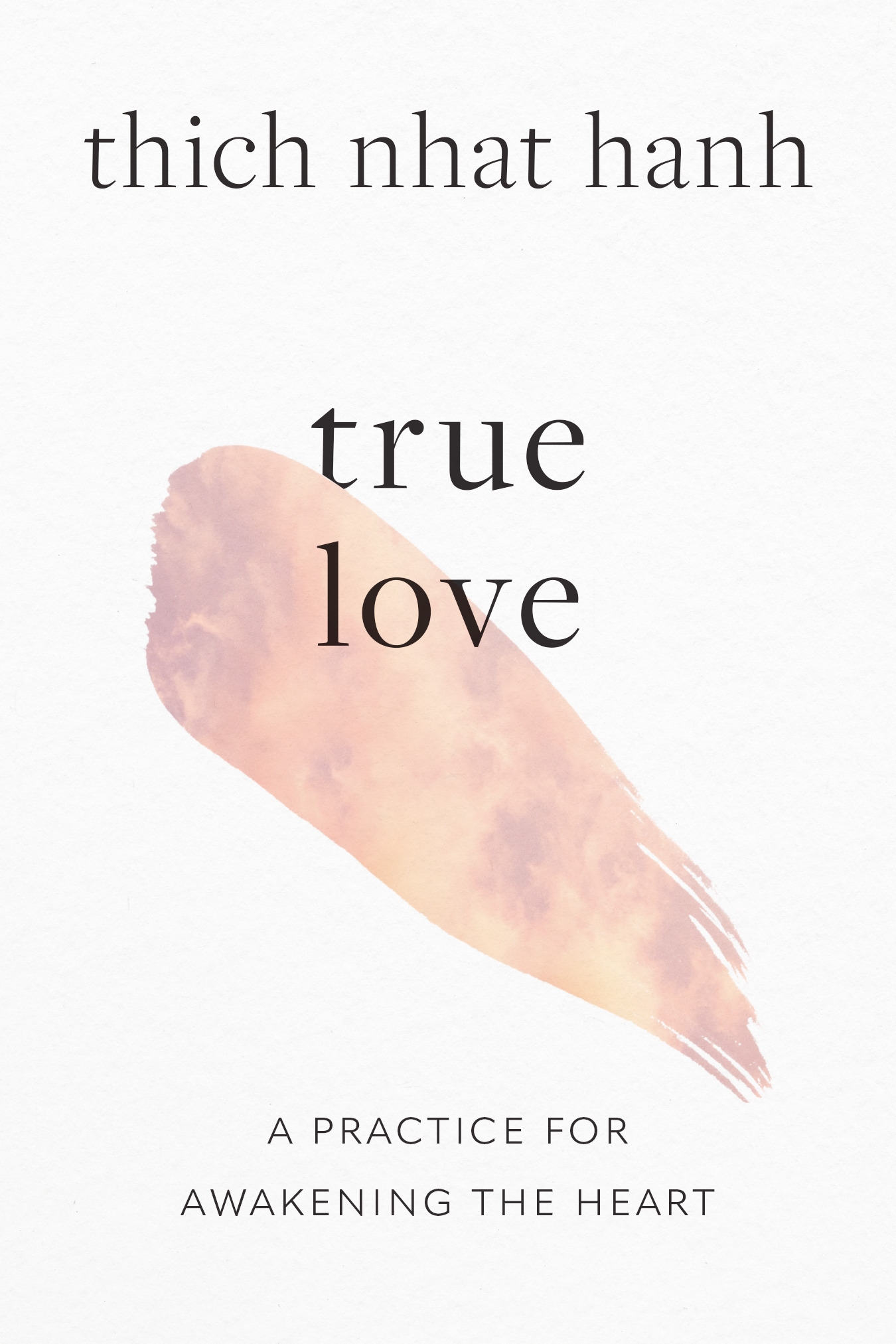 True Love by Thich Nhat Hanh - Penguin Books Australia