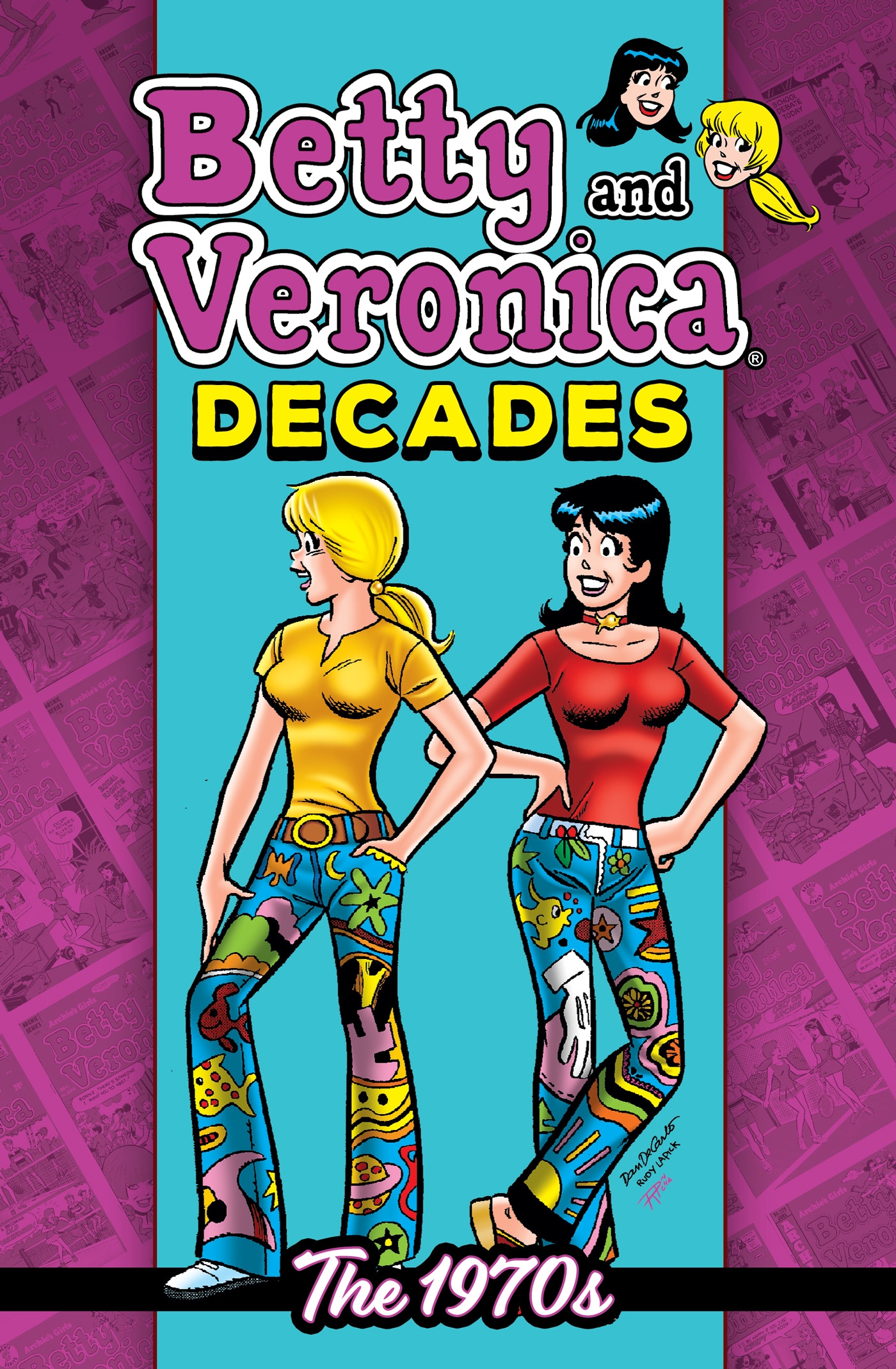 Betty & Veronica Decades: The 1970s by ARCHIE SUPERSTARS - Penguin ...