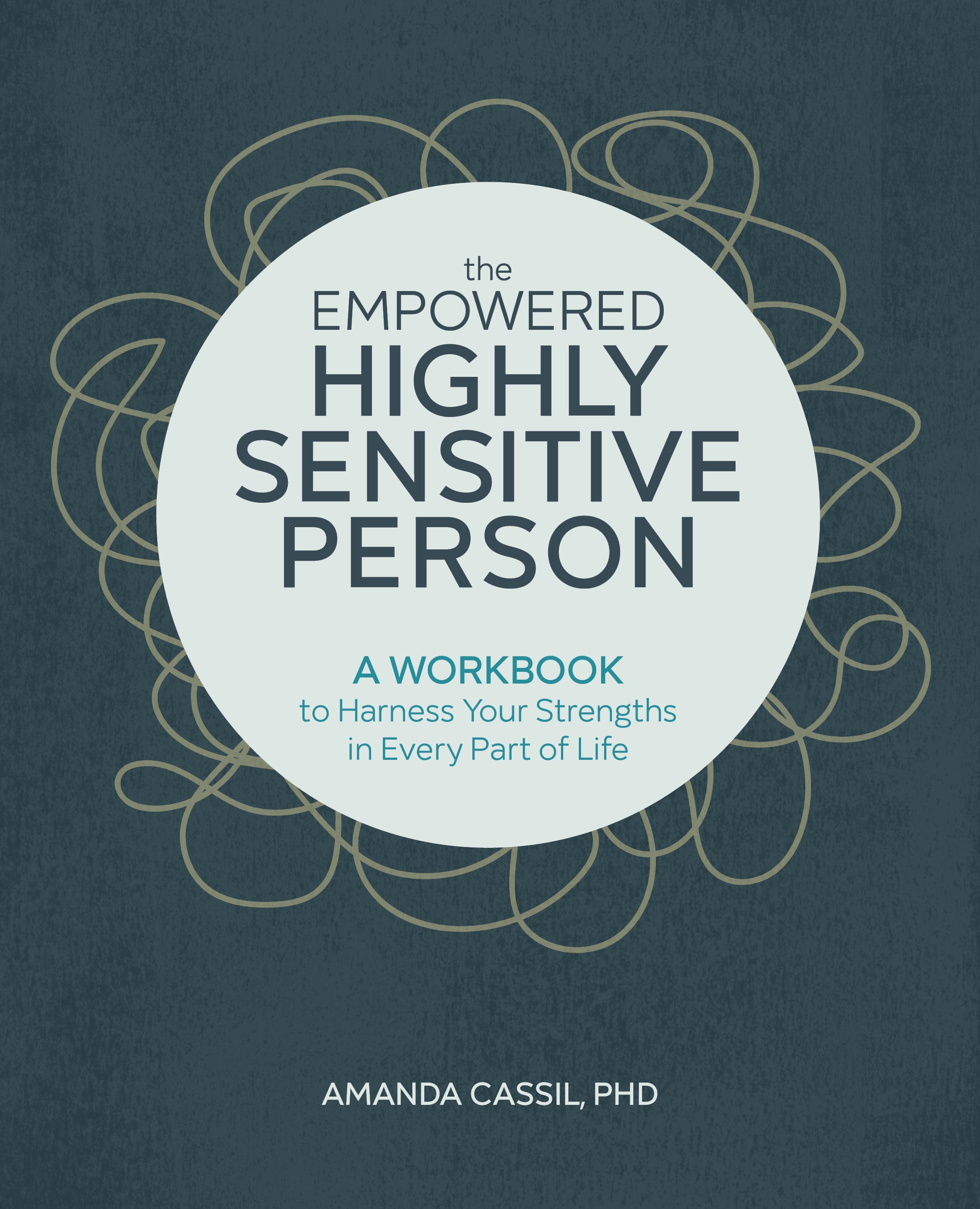 The Empowered Highly Sensitive Person by Amanda Cassil PhD - Penguin ...