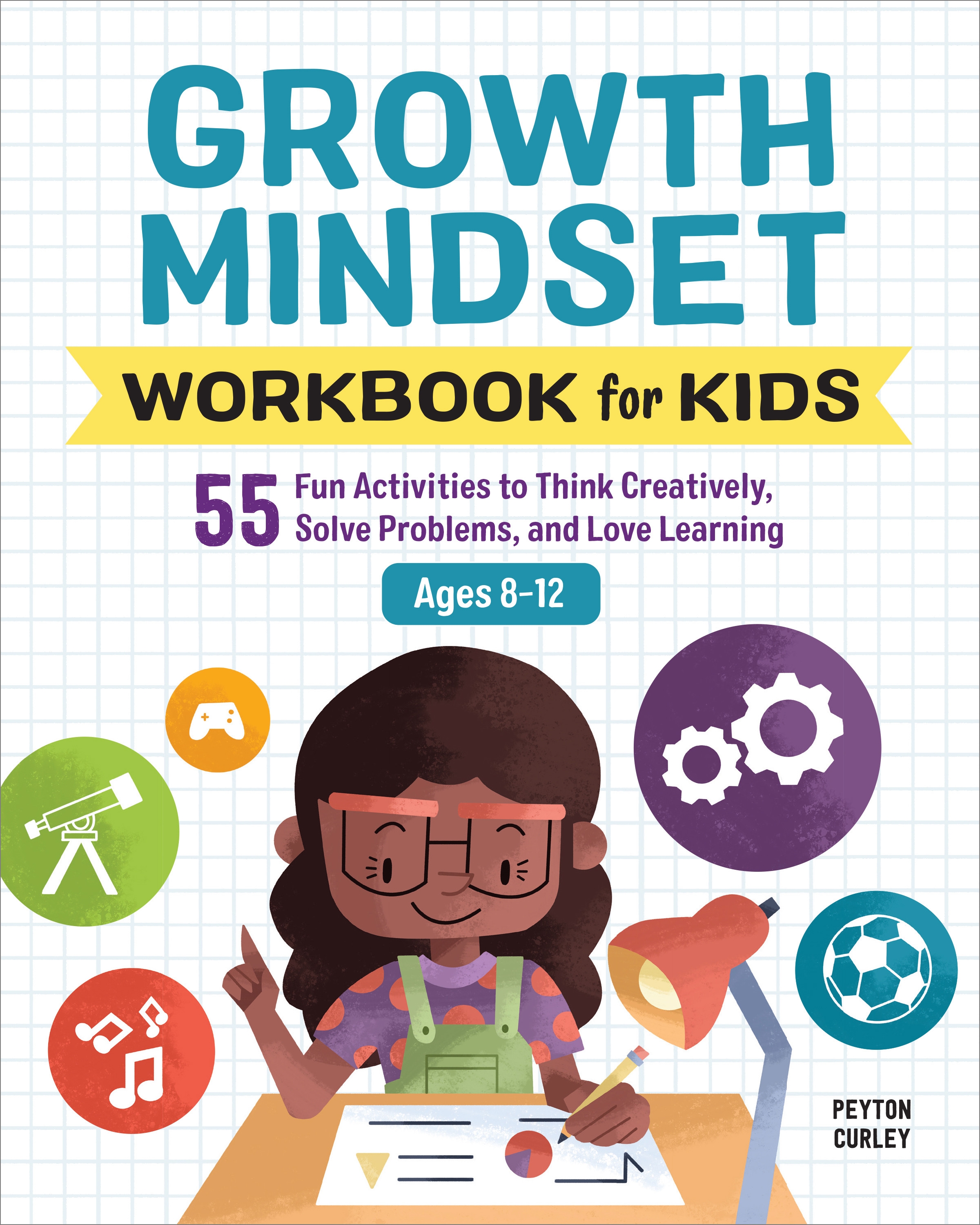 Growth Mindset Workbook for Kids by Peyton Curley - Penguin Books Australia