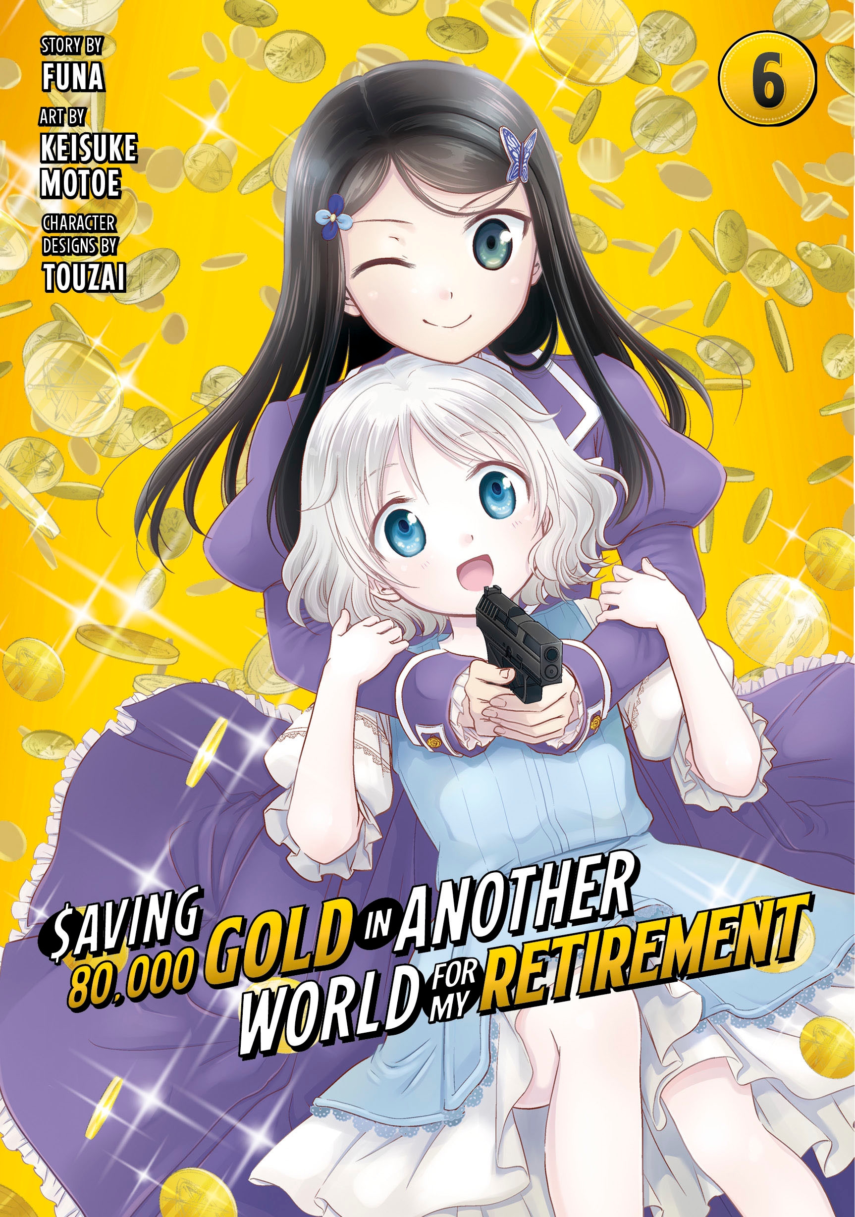 Saving 80,000 Gold in Another World for My Retirement 6 (Manga) by 