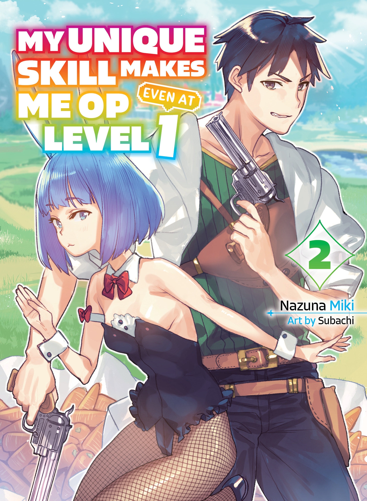 My Unique Skill Makes Me OP Even at Level 1 vol 2 (light novel) by Nazuna  Miki - Penguin Books New Zealand