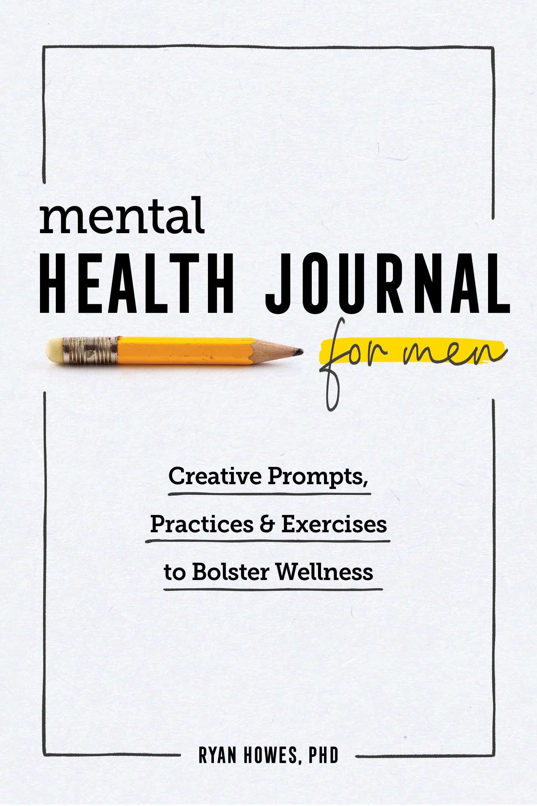 Mental Health Journal for Men by Ryan Howes PhD - Penguin Books New Zealand