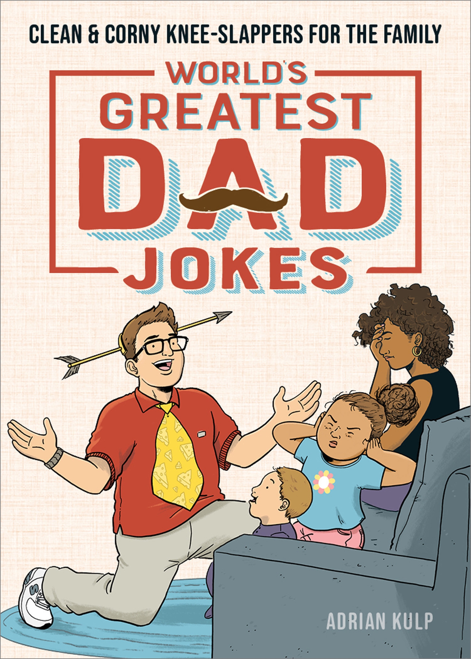 World's Greatest Dad Jokes by Adrian Kulp - Penguin Books New Zealand