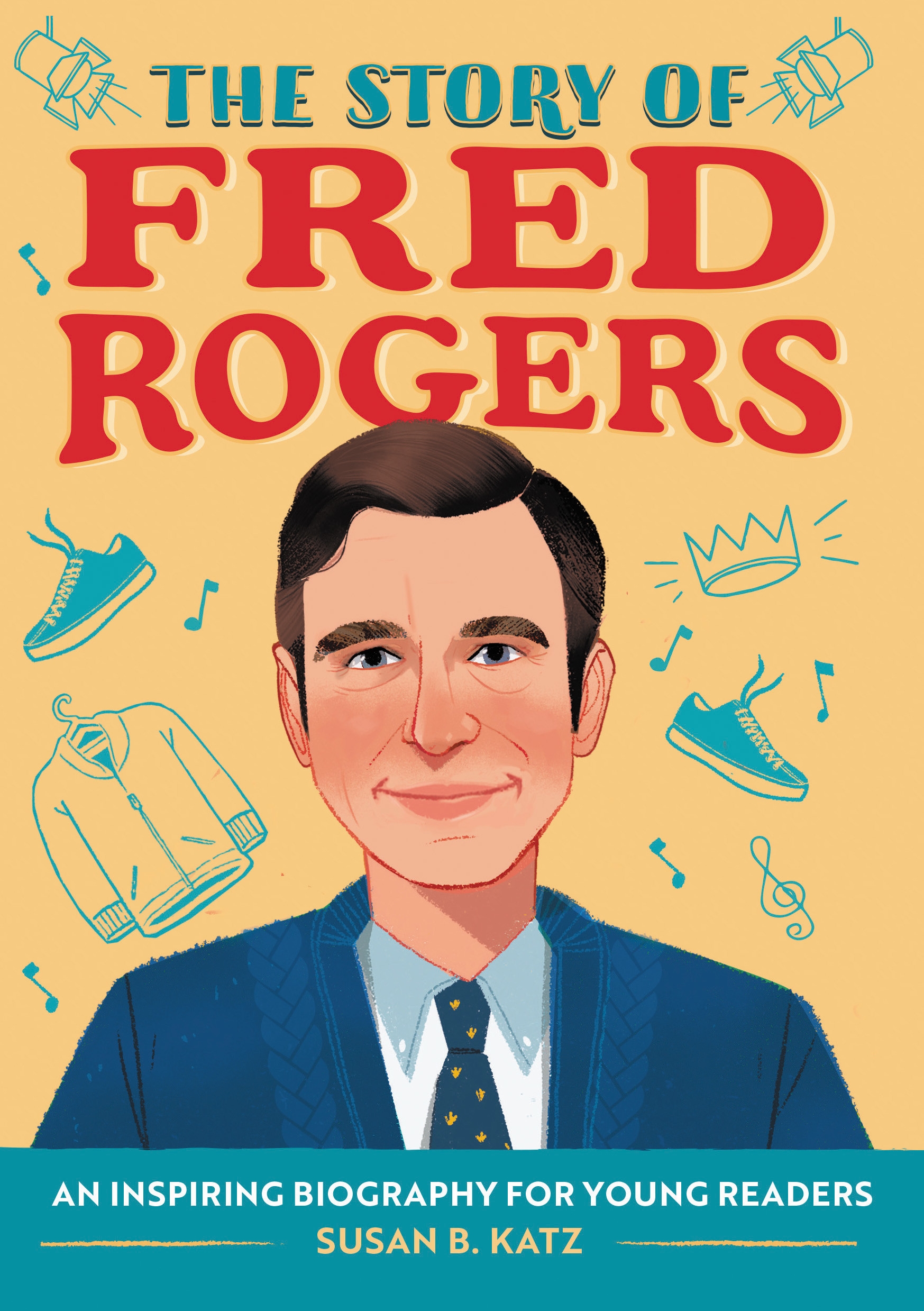 The Story of Fred Rogers by Susan B. Katz - Penguin Books New Zealand