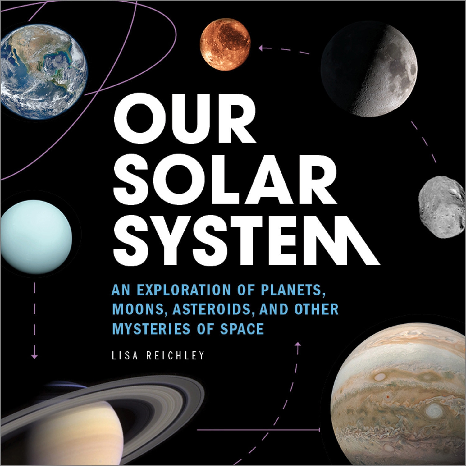 Our Solar System by Lisa Reichley - Penguin Books Australia