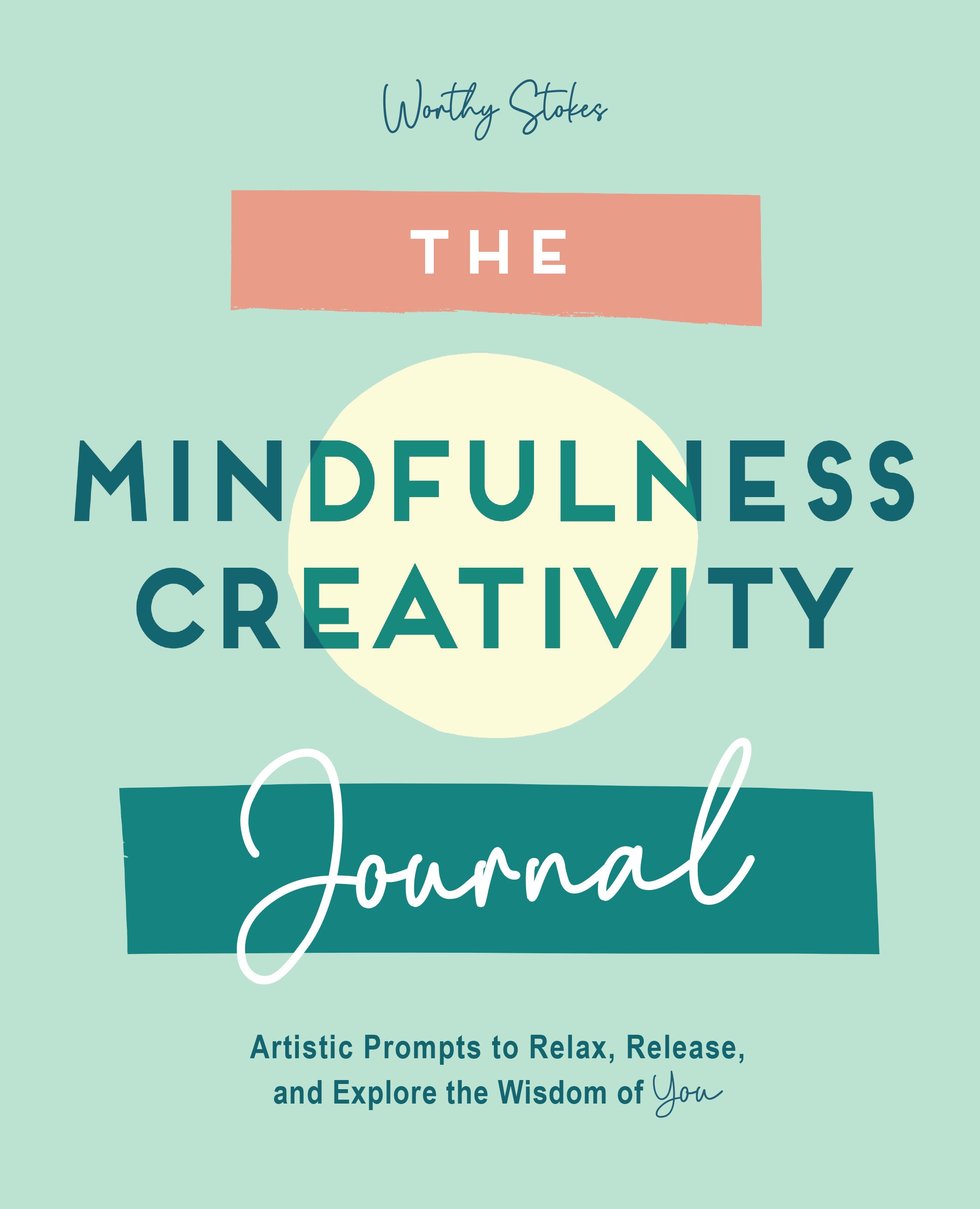 The Mindfulness Journal by Worthy Stokes - Penguin Books Australia