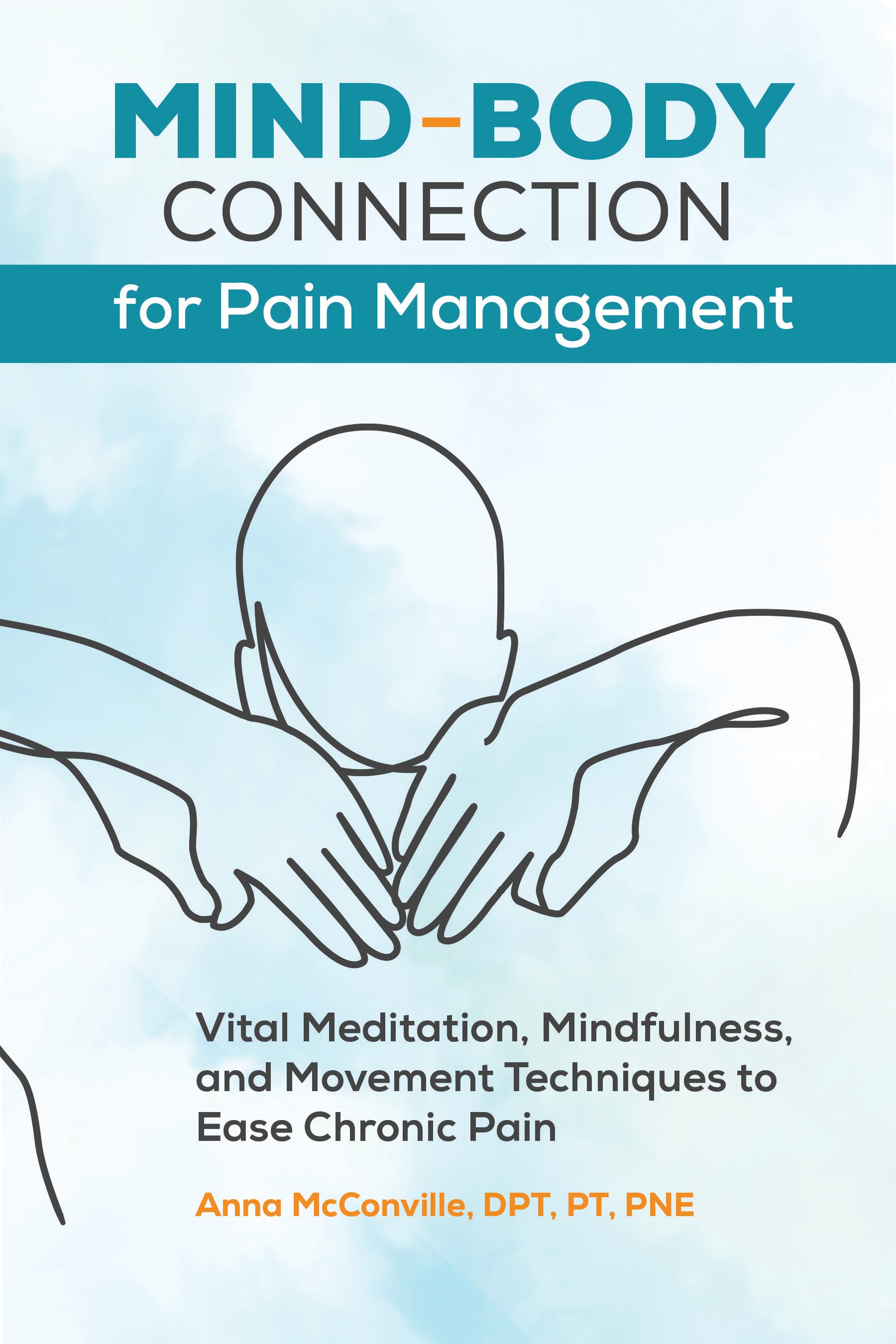 Mind-Body Connection for Pain Management by Anna McConville DPT, PT ...