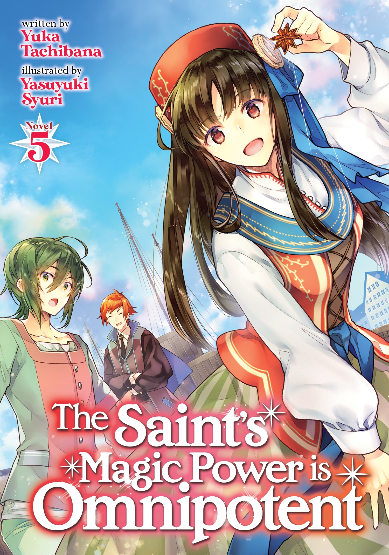 The Saint's Magic Power is Omnipotent (Light Novel) 1 by Yuka Tachibana