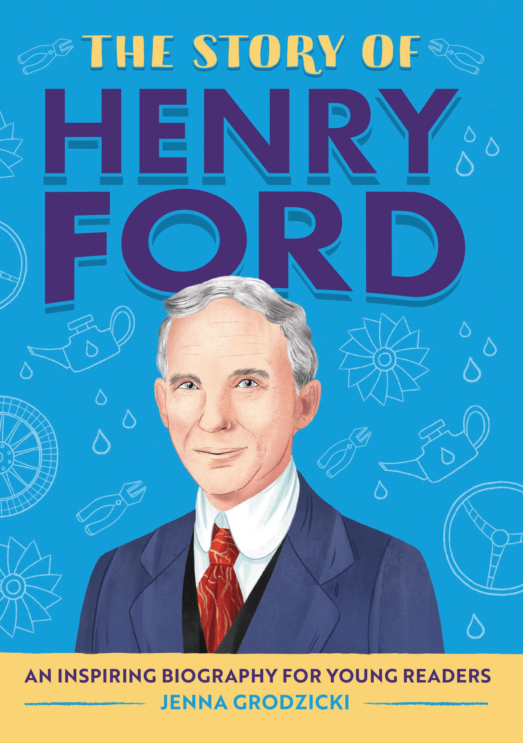 The Story of Henry Ford by Jenna Grodzicki - Penguin Books New Zealand