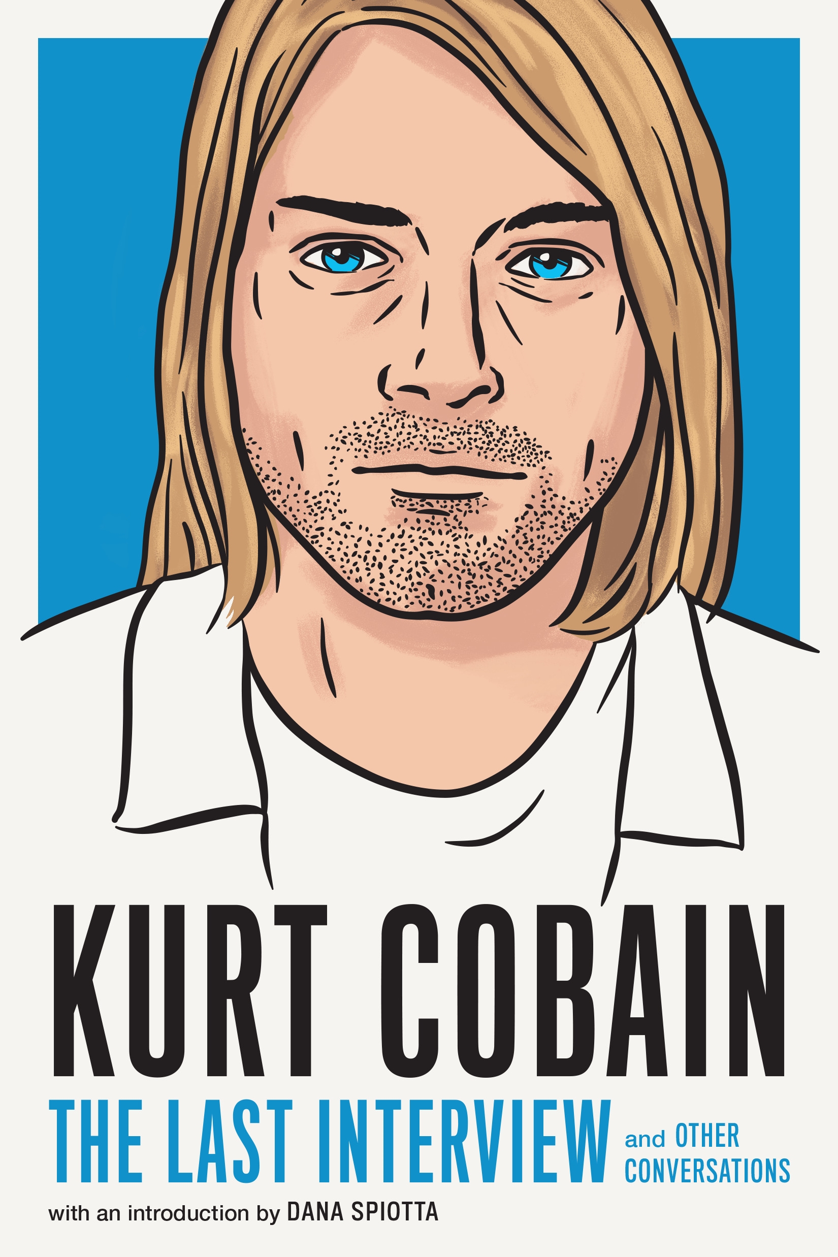 Kurt Cobain: The Last Interview - Penguin Books Australia