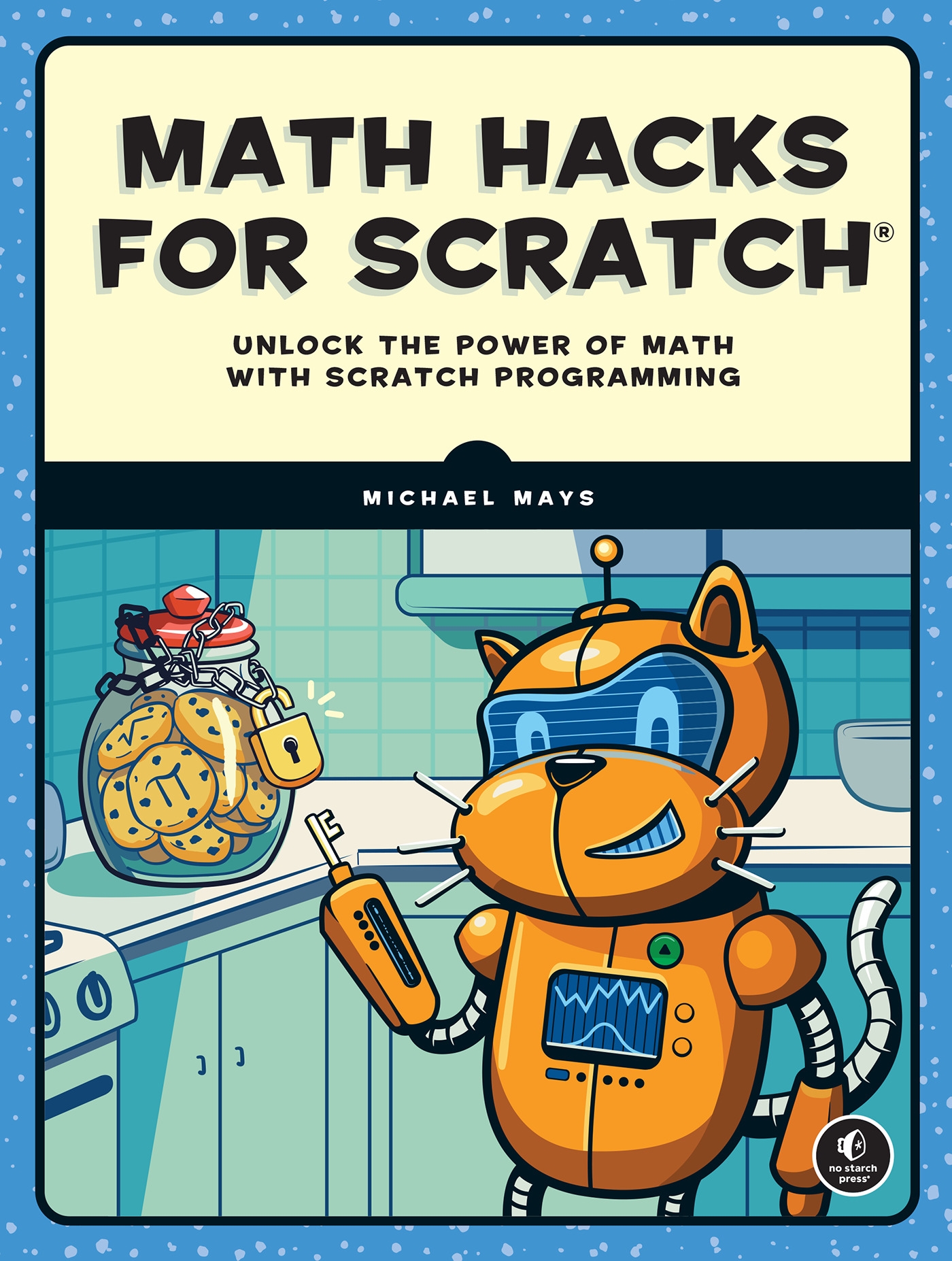 Math Hacks for Scratch by Michael Mays - Penguin Books New Zealand