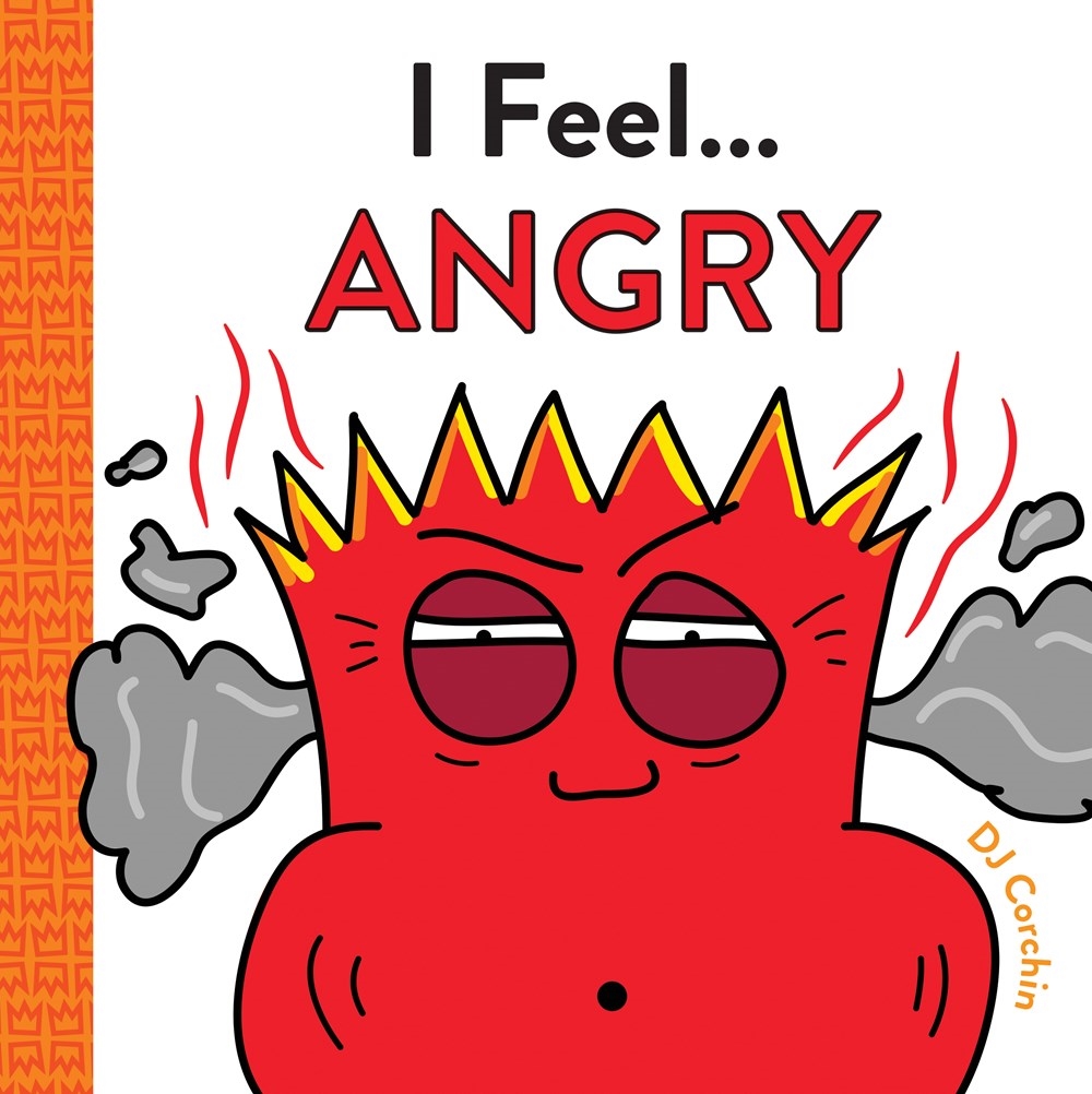 I Feel... Angry by DJ Corchin - Penguin Books New Zealand