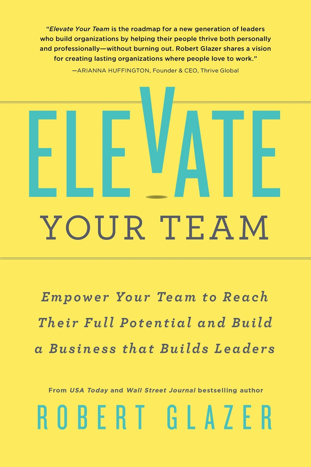 Elevate Your Team by Robert Glazer - Penguin Books Australia