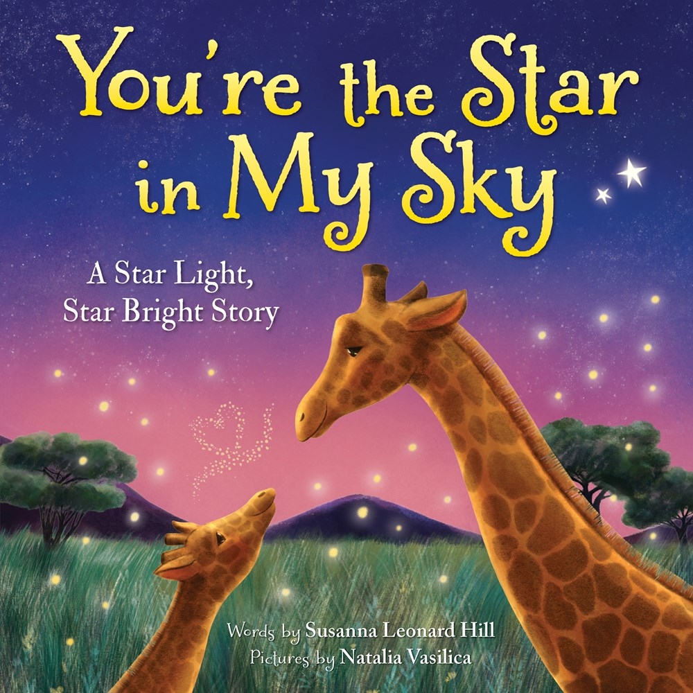 You're the Star in My Sky by Susanna Leonard Hill - Penguin Books Australia