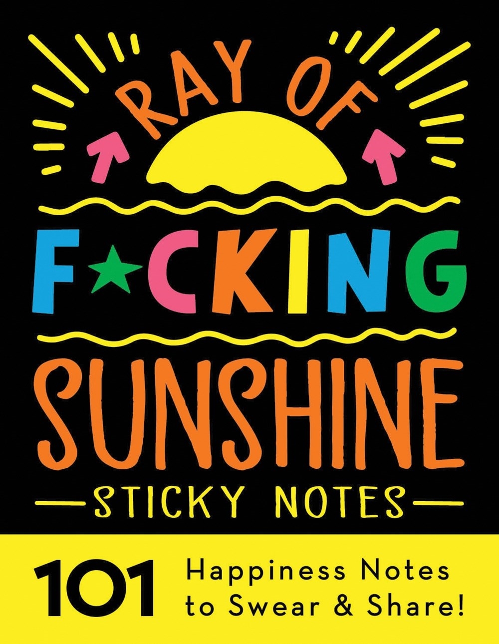 Ray of F*cking Sunshine Sticky Notes by Sourcebooks - Penguin Books ...