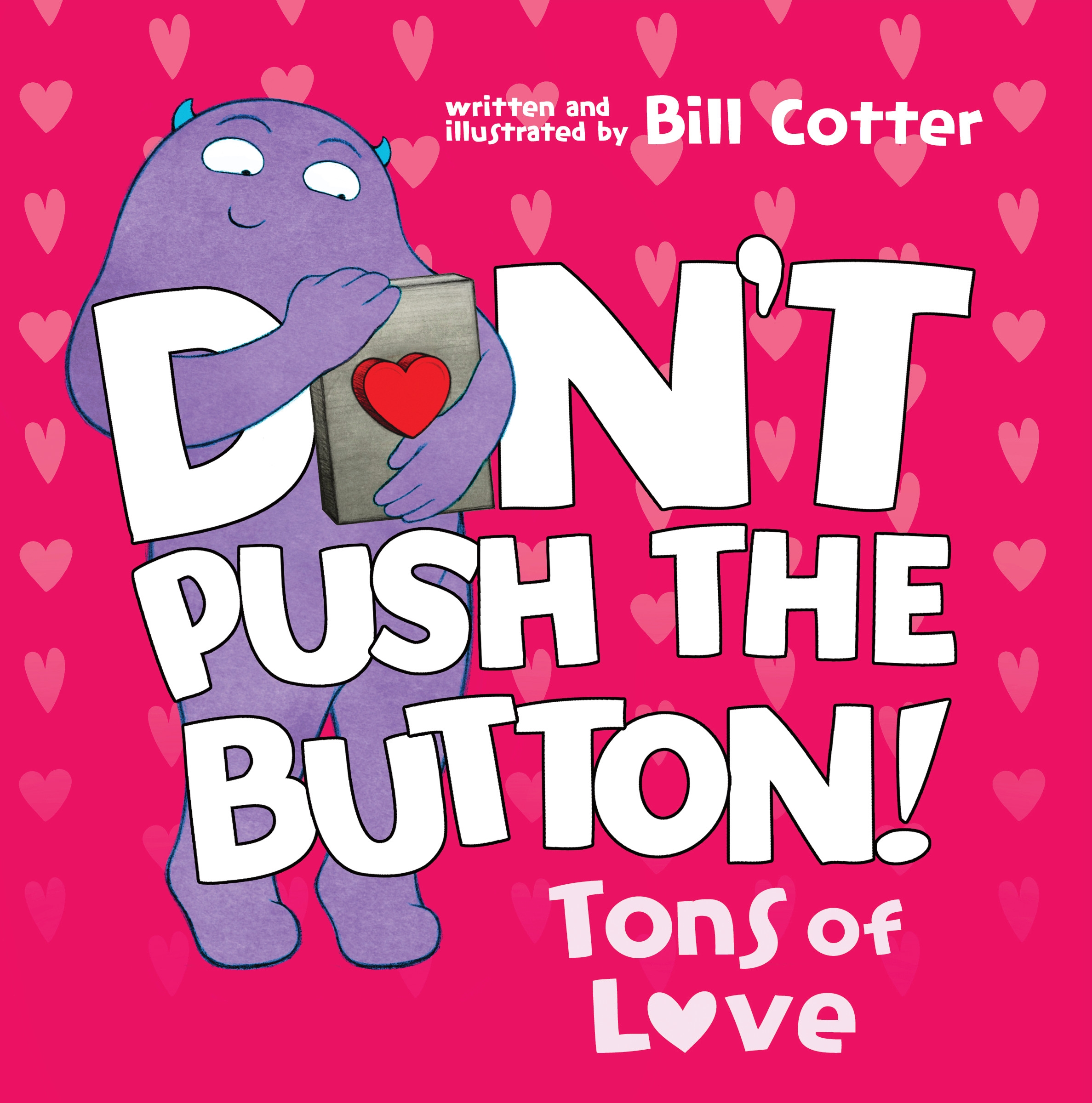 Don't Push the Button Tons of Love by Bill Cotter - Penguin Books New ...