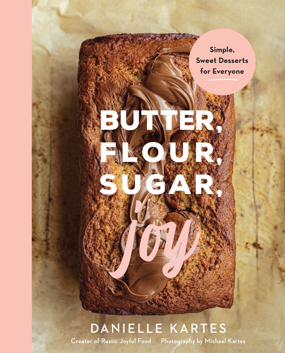 Butter, Flour, Sugar, Joy by Danielle Kartes - Penguin Books New Zealand