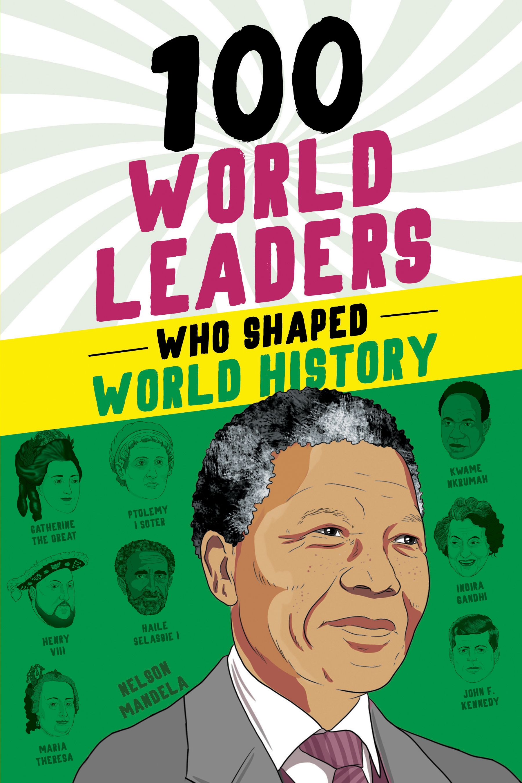 100 World Leaders Who Shaped World History By Kathy Paparchontis ...