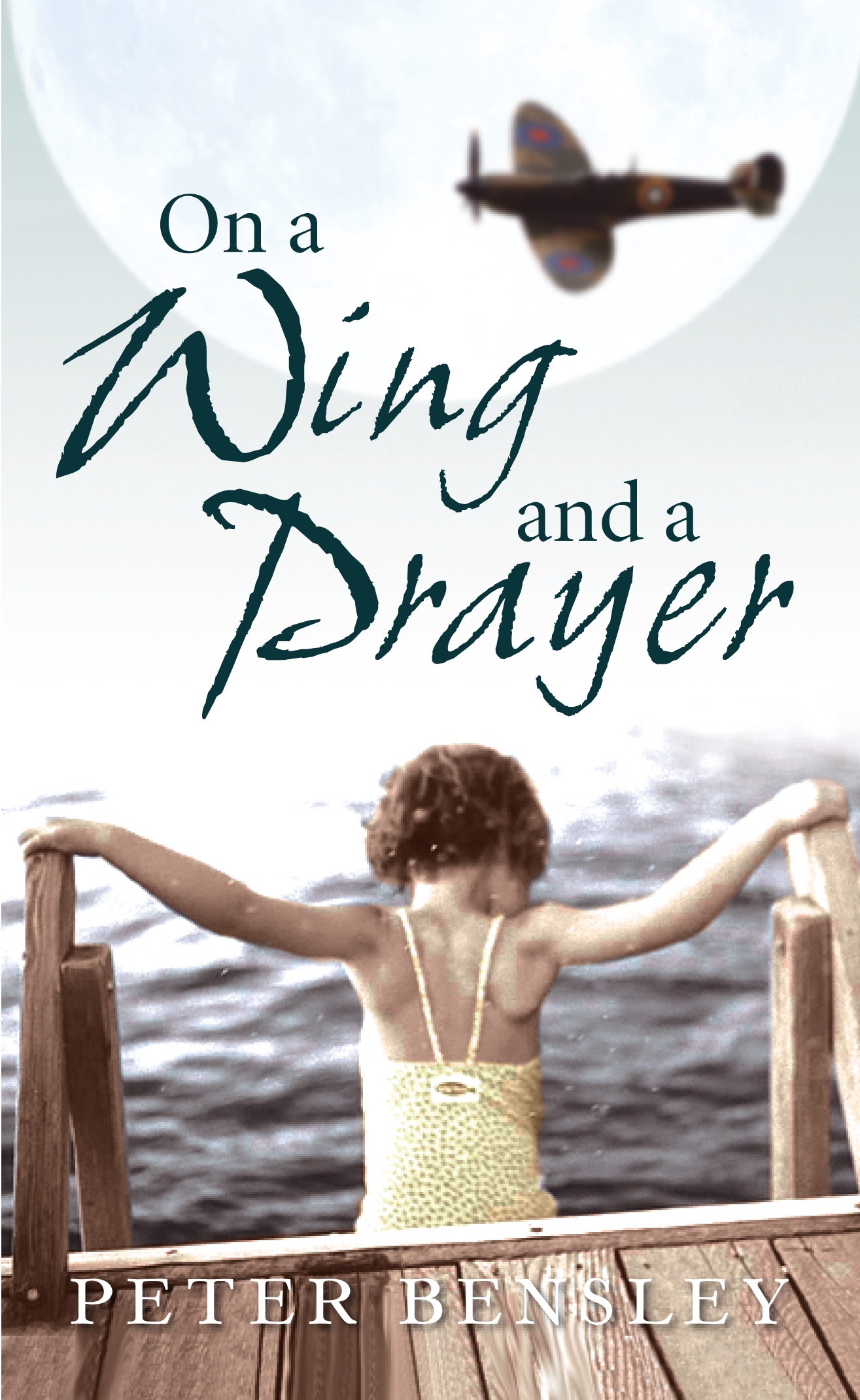 On A Wing And A Prayer by Peter Bensley Penguin Books Australia